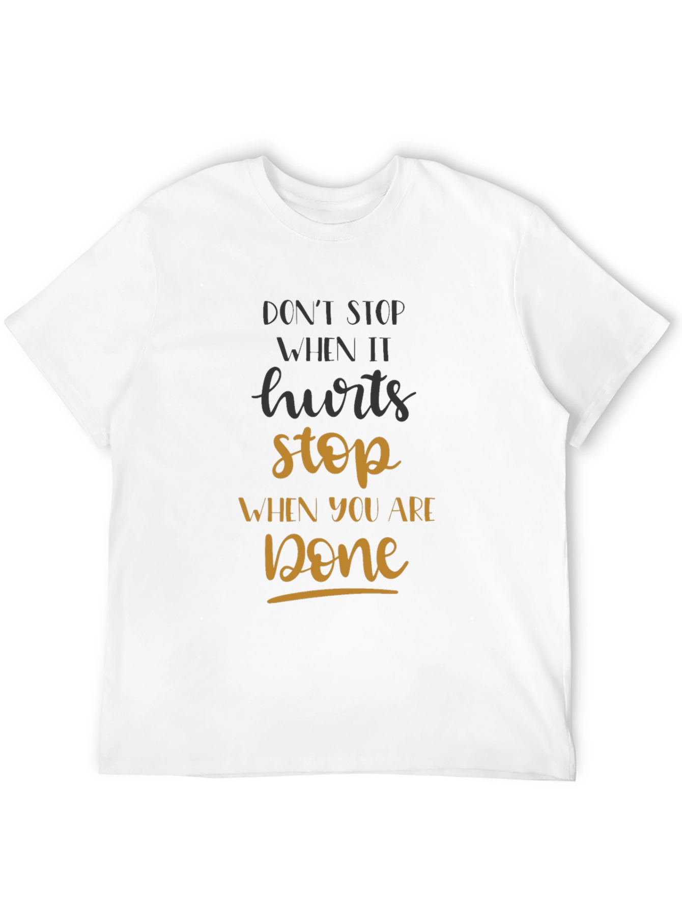 Motivational Graphic T-Shirt - Dont Stop When It Hurts