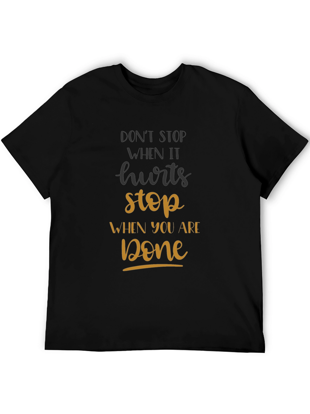 Motivational Graphic T-Shirt - Dont Stop When It Hurts