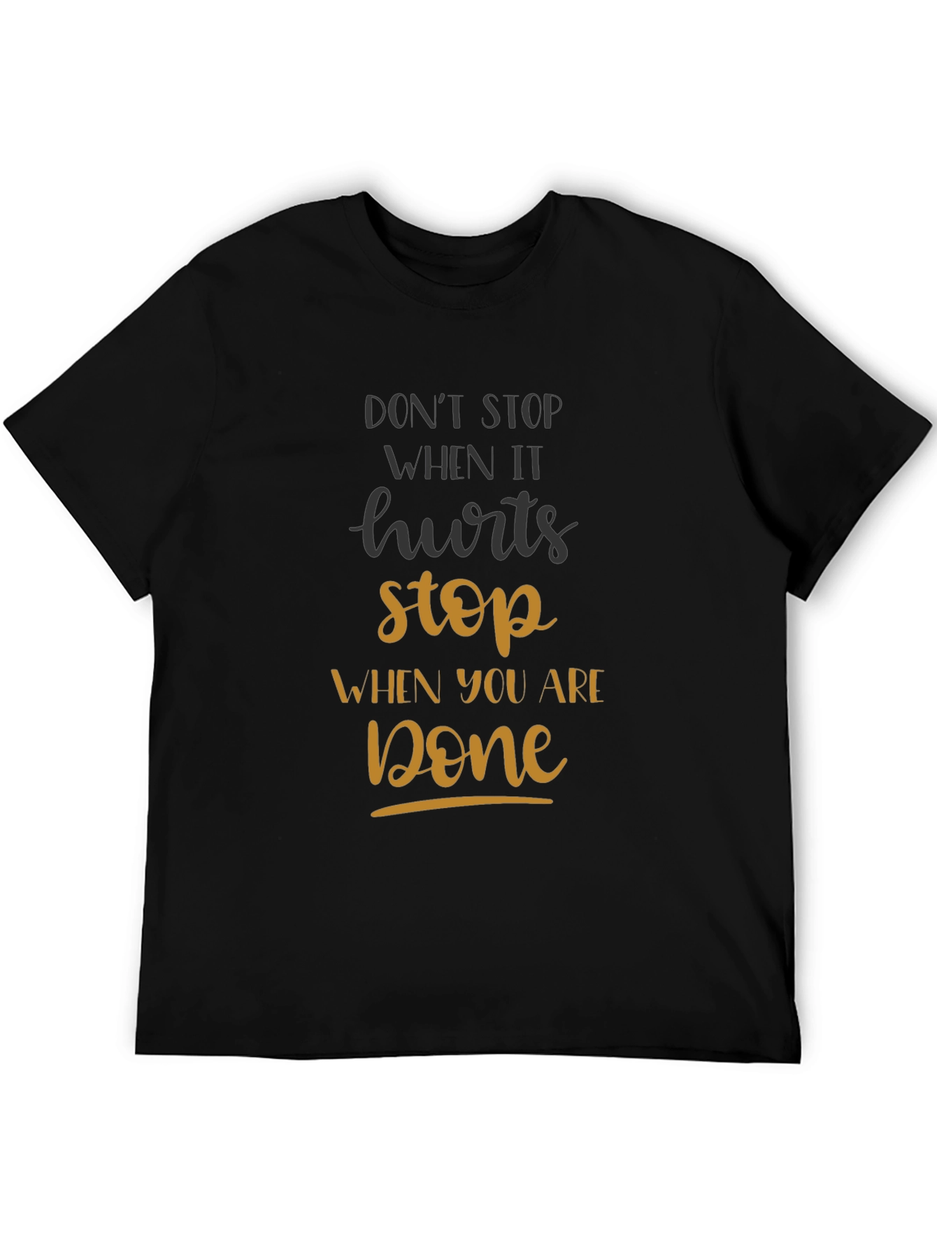 Motivational Graphic T-Shirt - Dont Stop When It Hurts
