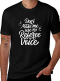 Referee Voice T-Shirt: Funny Referee Gift