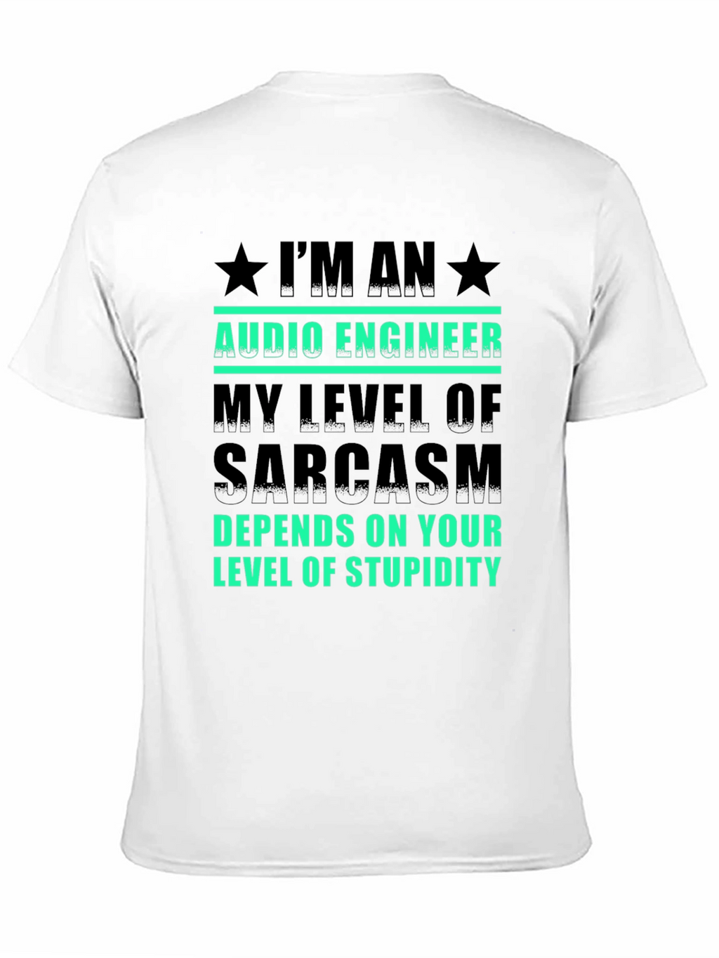 Audio Engineer Sarcasm T-Shirt