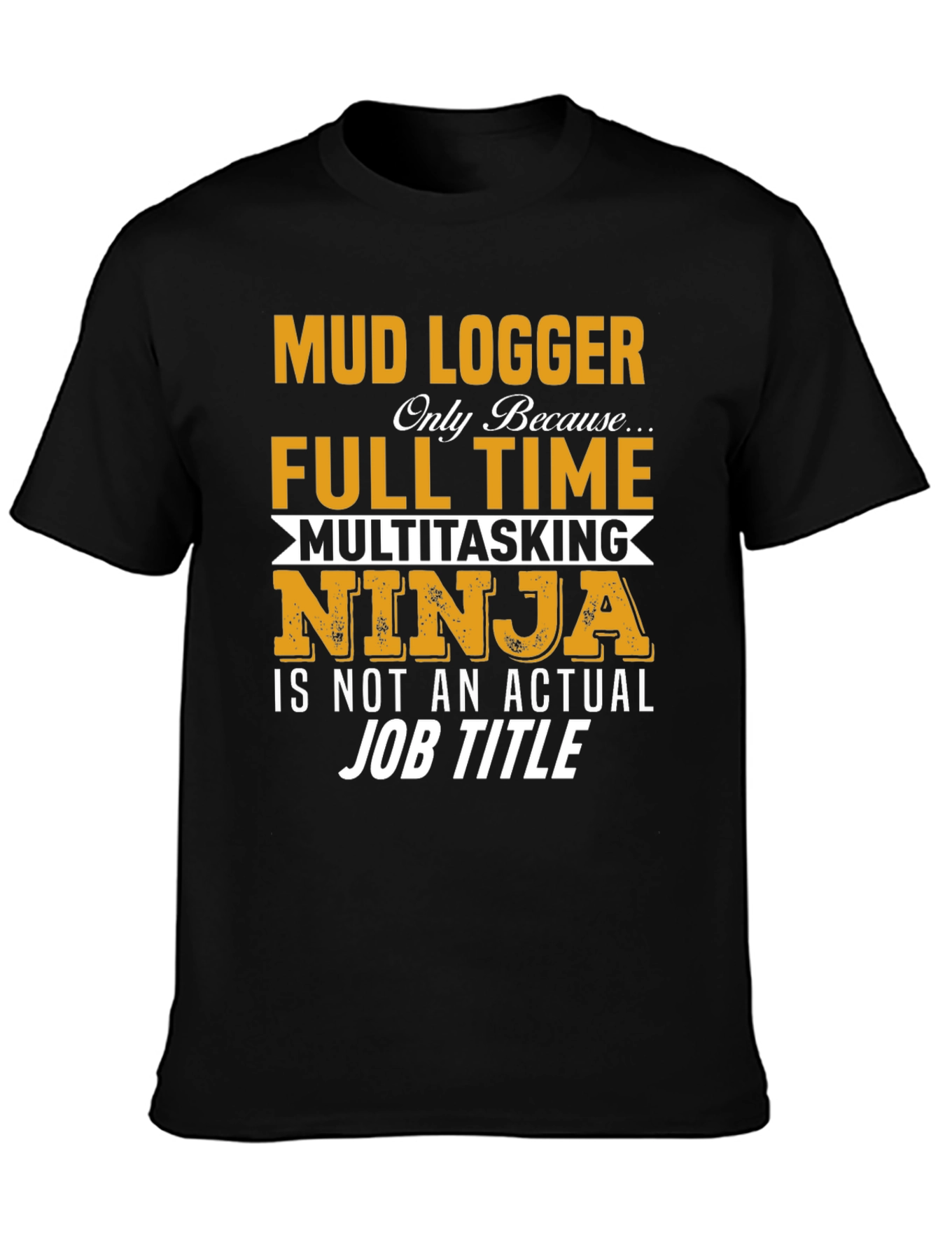 Mud Logger Novelty Graphic Tee