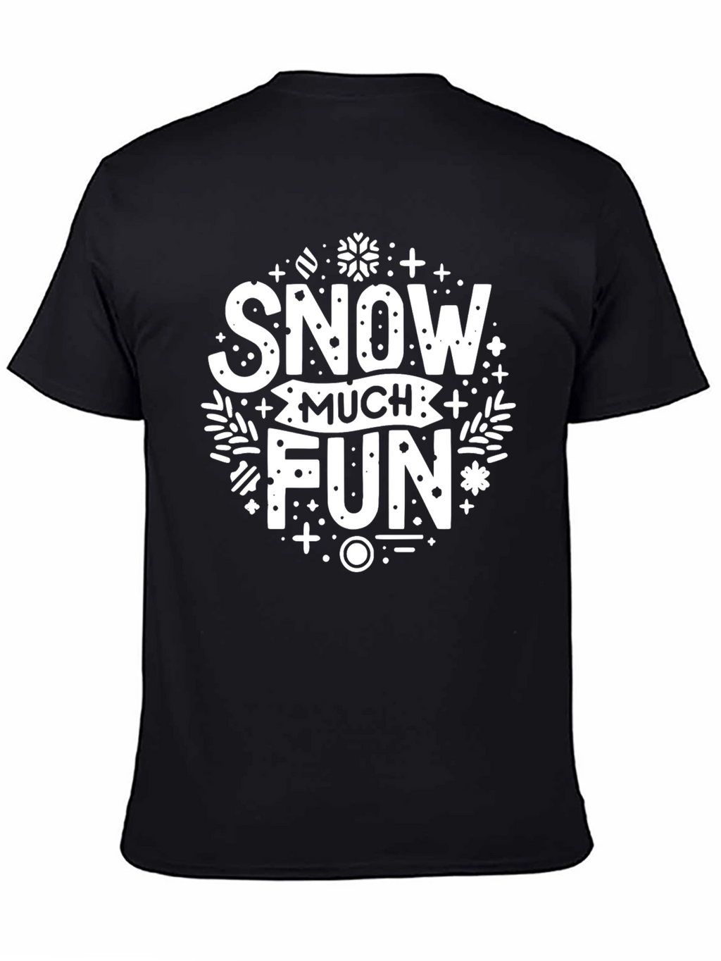 Snow Much Fun T-Shirt