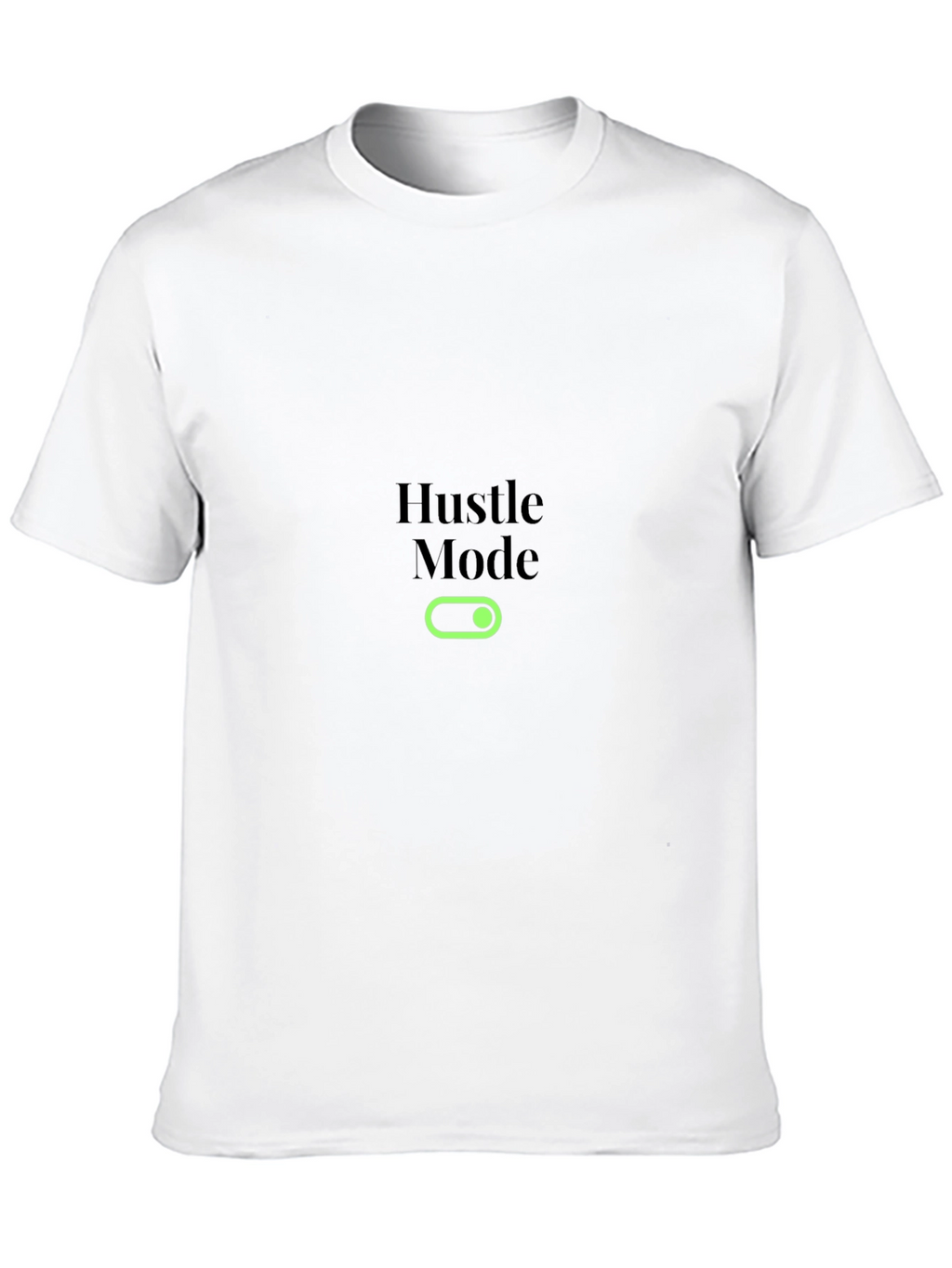 Hustle Mode On Black T-Shirt