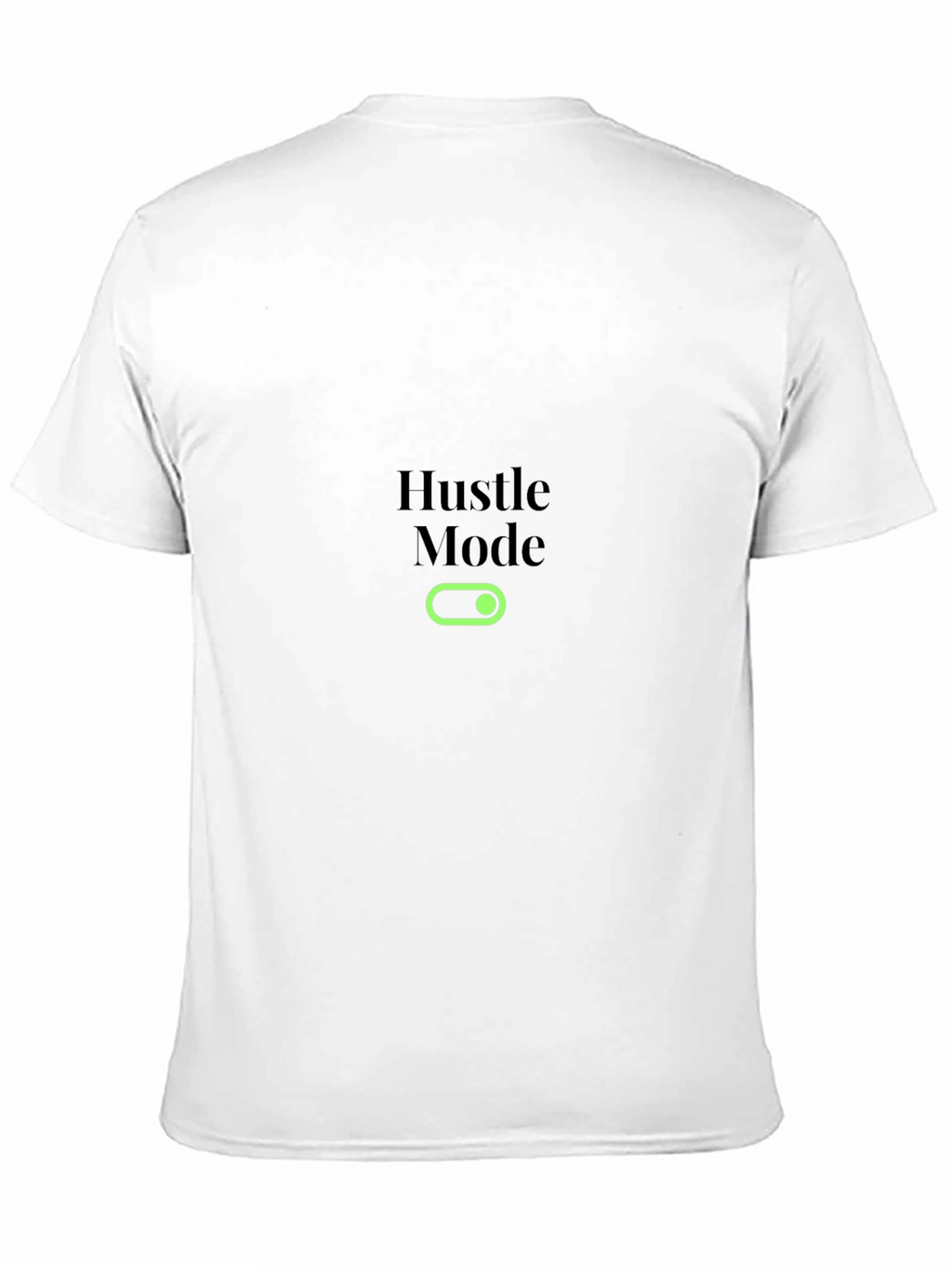 Hustle Mode On Black T-Shirt