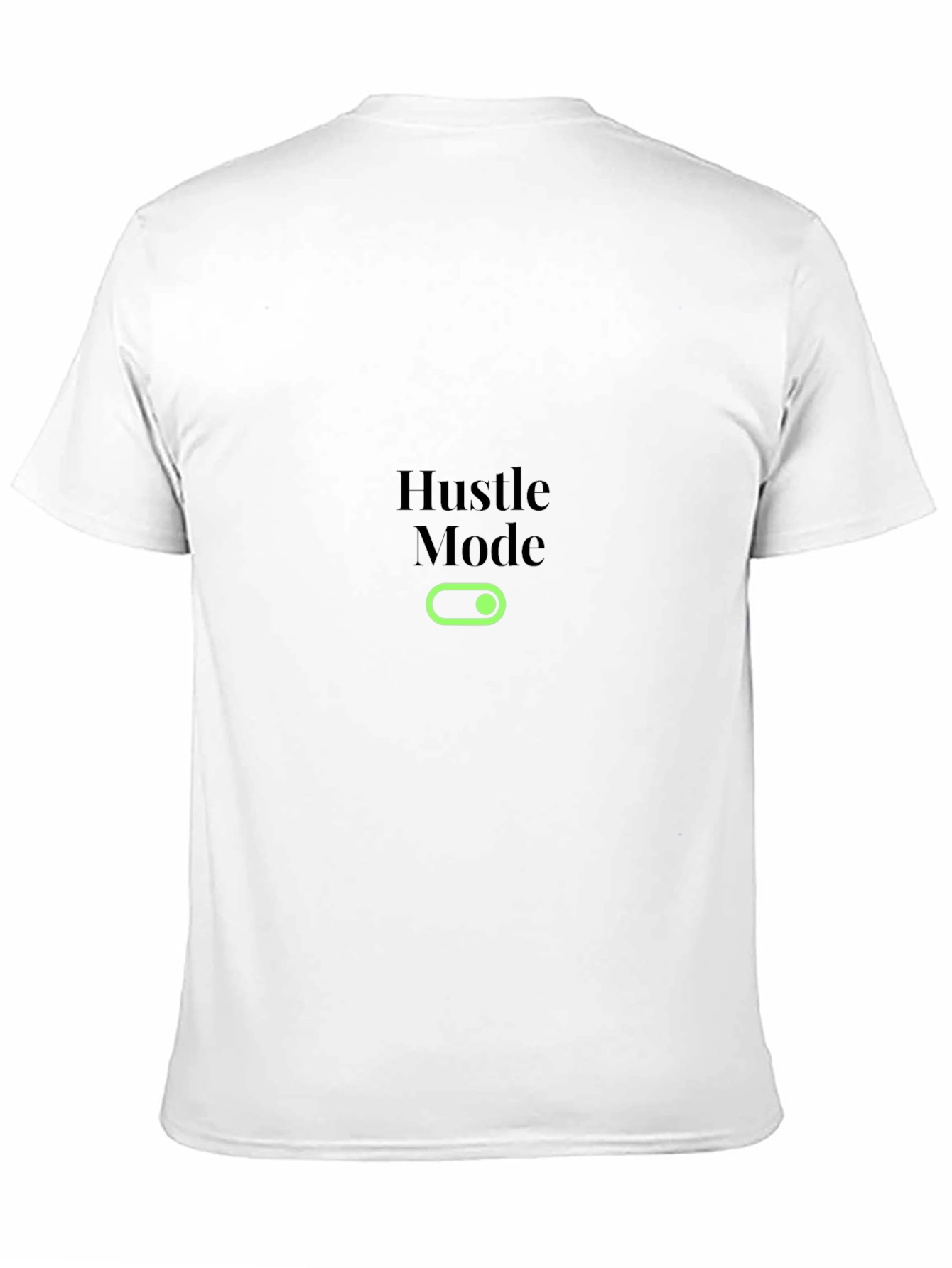 Hustle Mode On Black T-Shirt