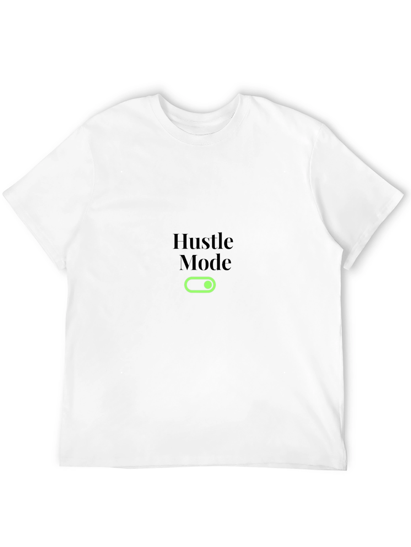 Hustle Mode On Black T-Shirt