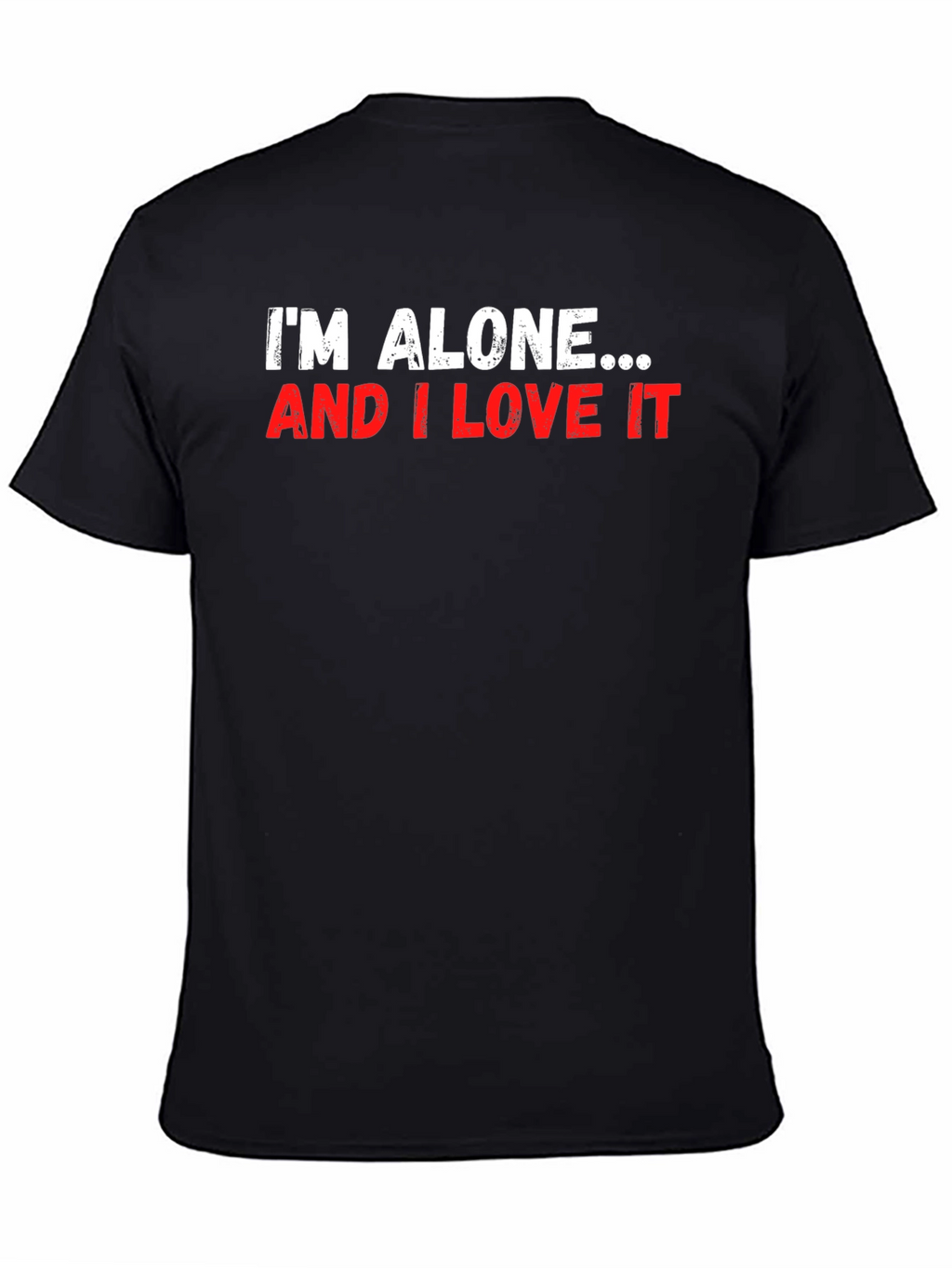 Alone and Loving It Graphic Tee - Black