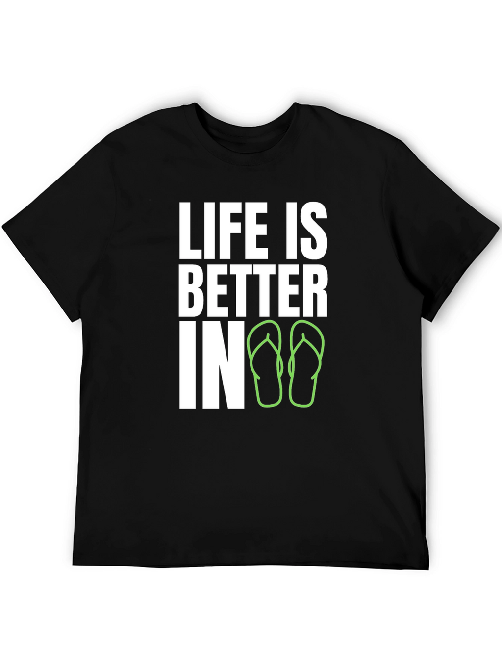 Life is Better In Flip Flops Graphic T-Shirt