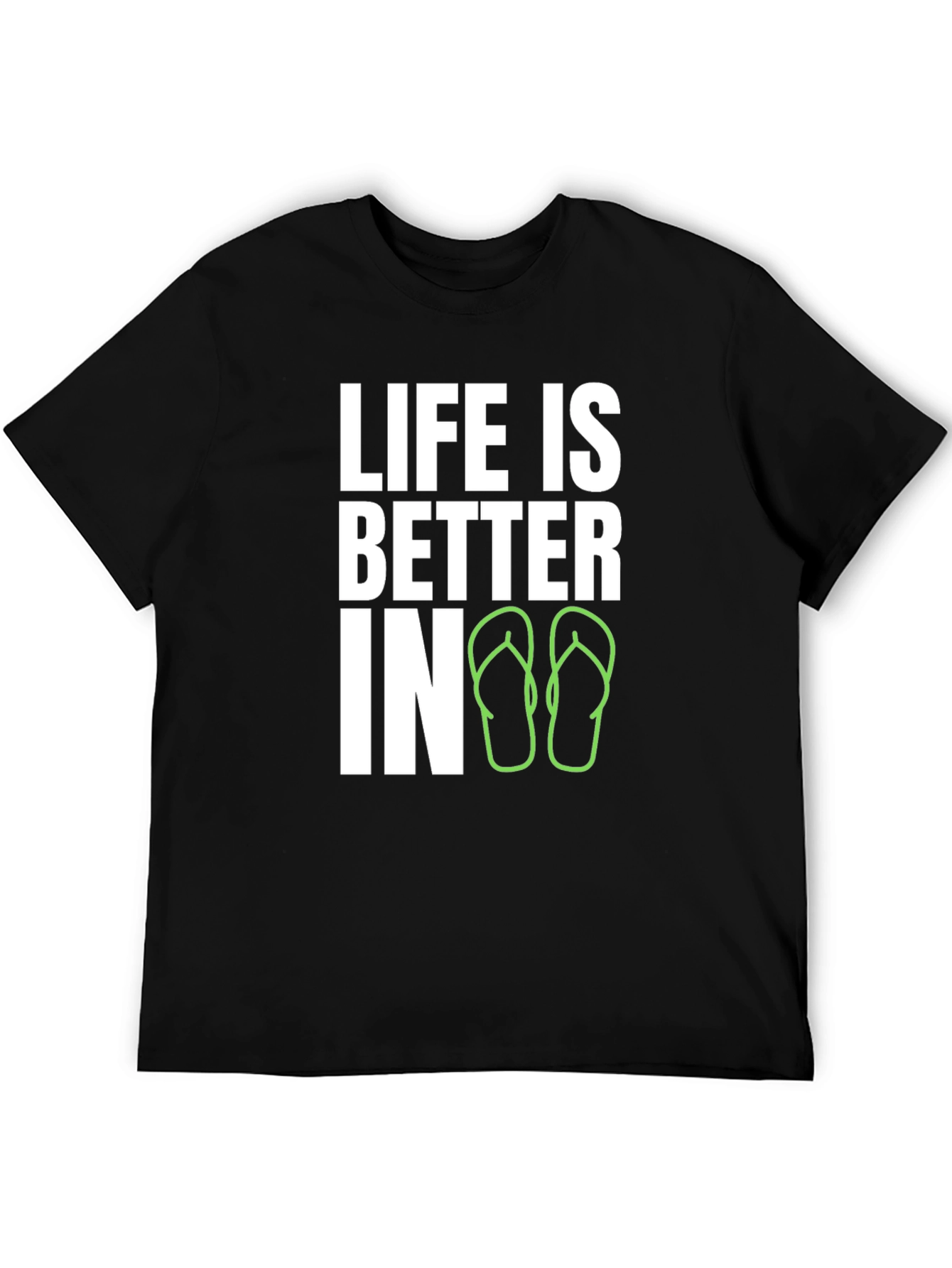 Life is Better In Flip Flops Graphic T-Shirt