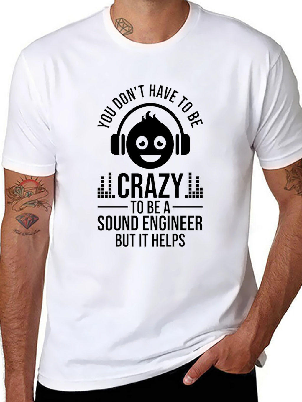 Sound Engineer Crazy Humor T-Shirt