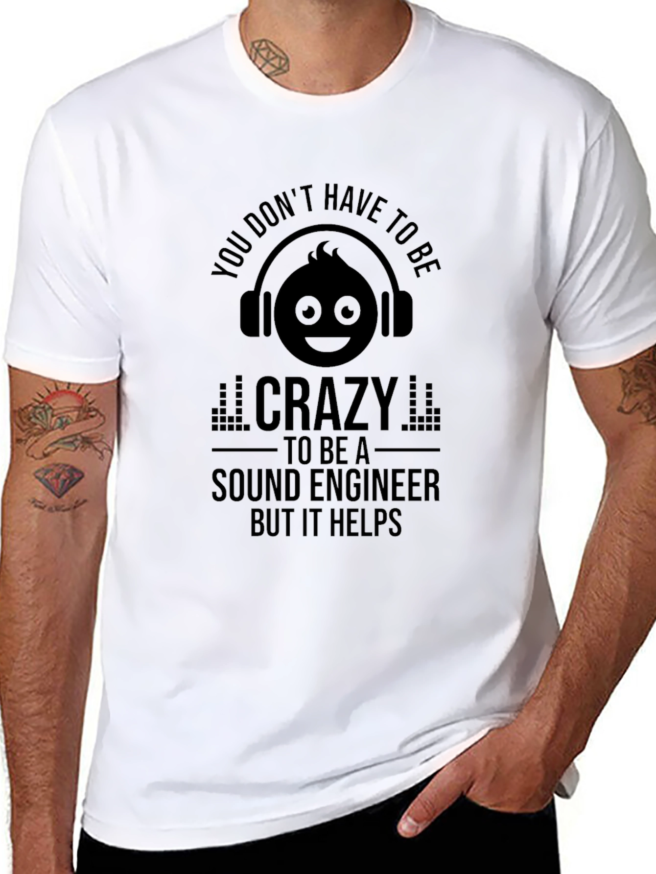 Sound Engineer Crazy Humor T-Shirt