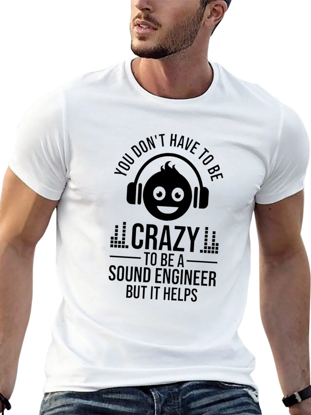 Sound Engineer Crazy Humor T-Shirt