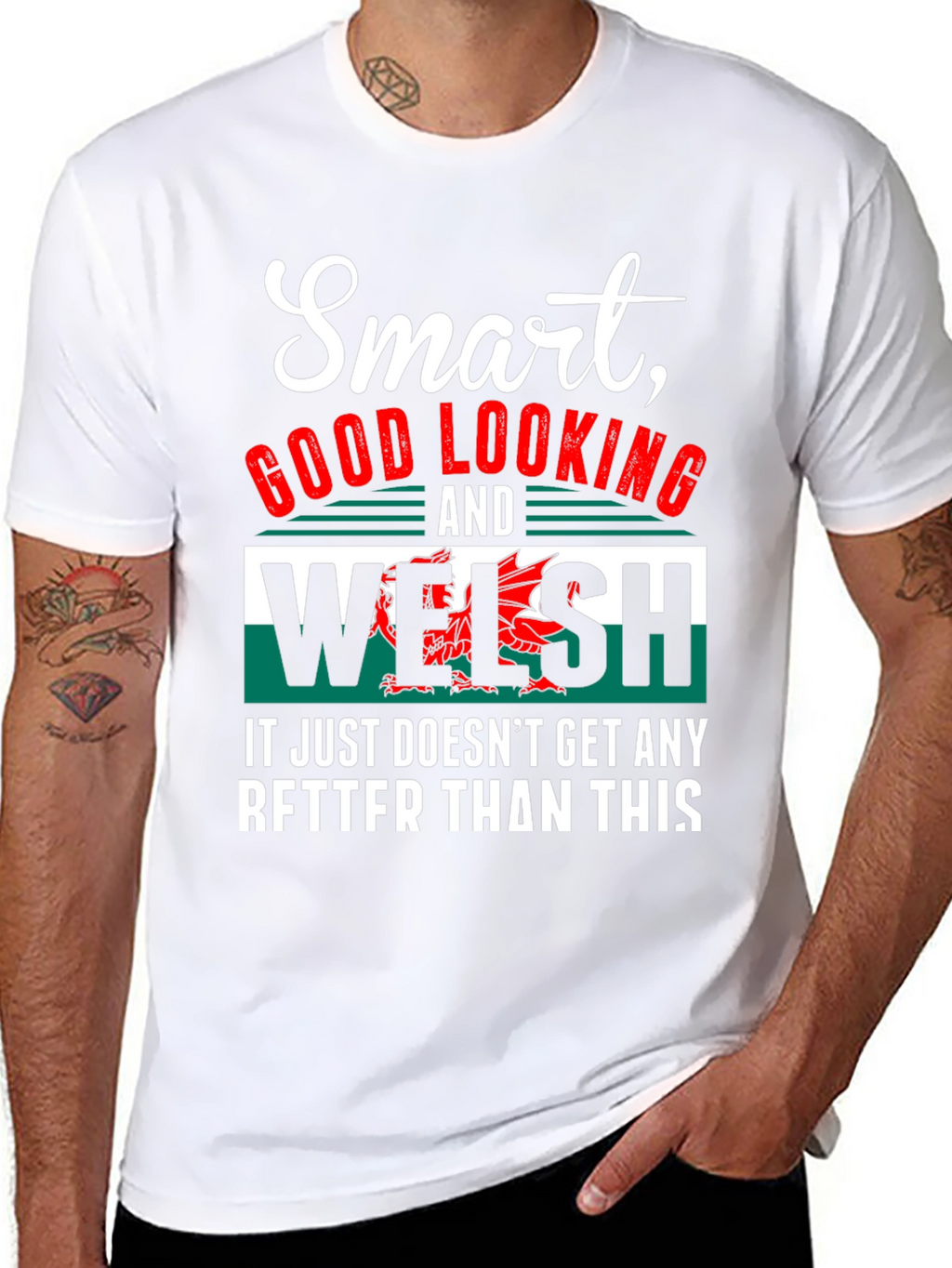Smart Good Looking Welsh T-Shirt