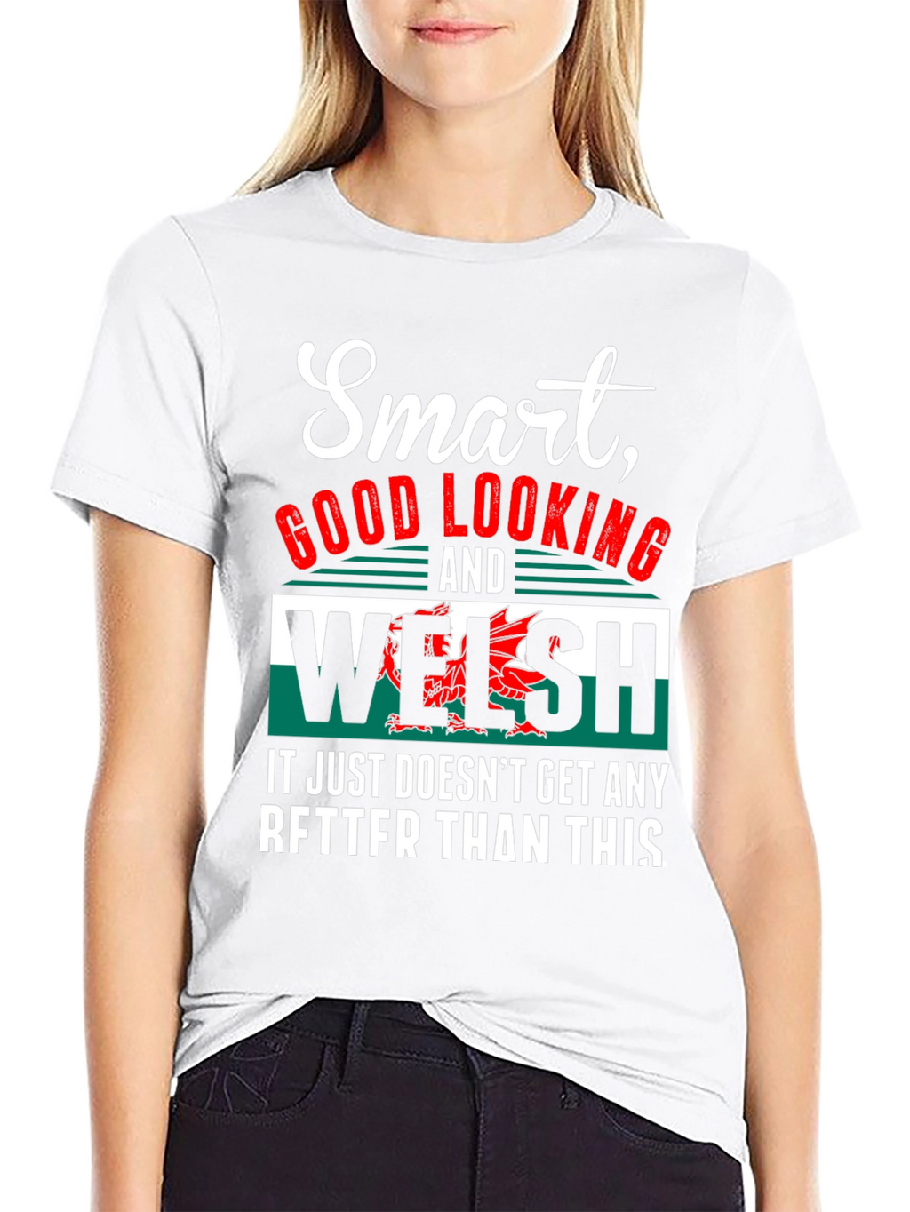 Smart Good Looking Welsh T-Shirt