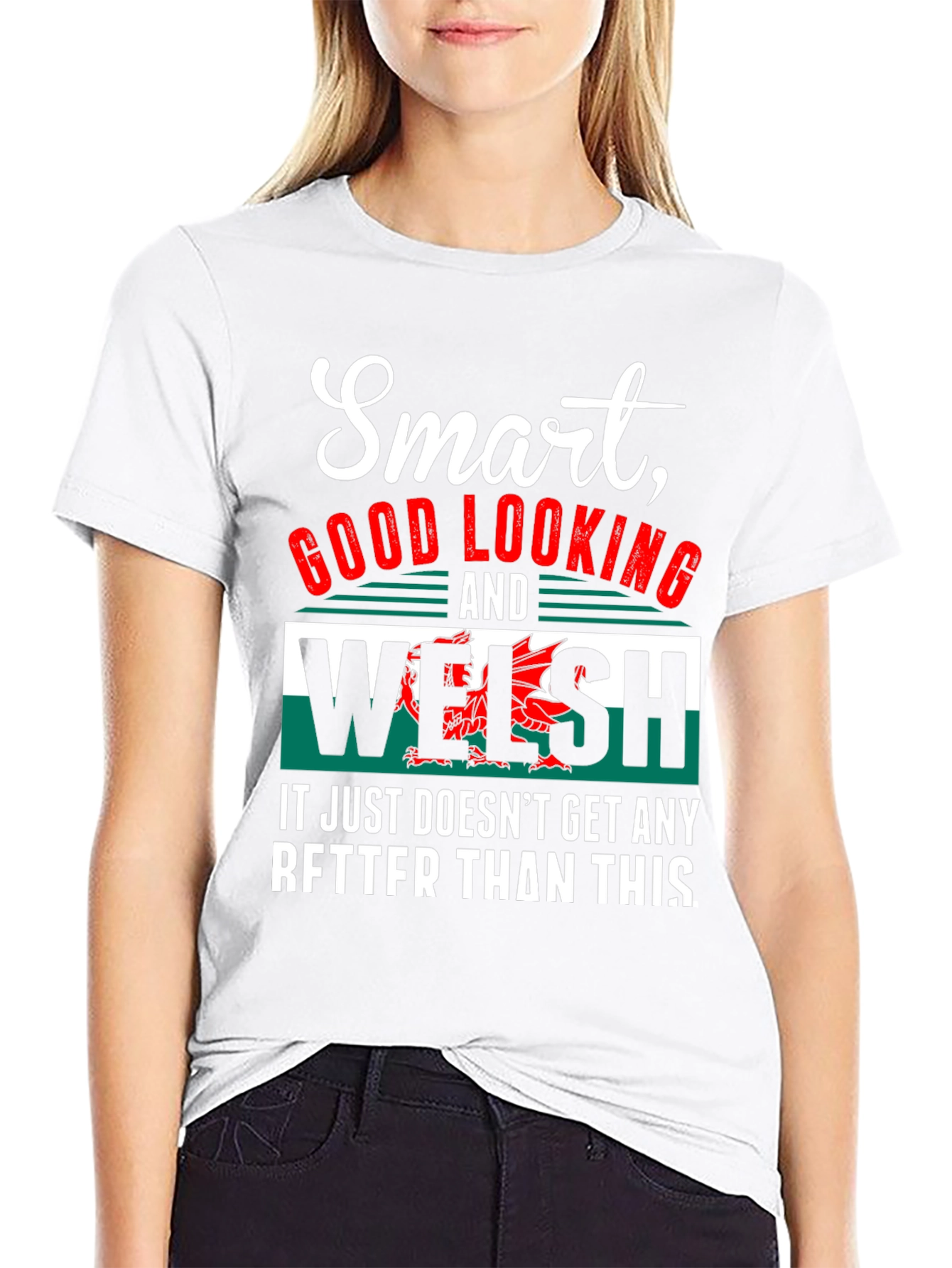 Smart Good Looking Welsh T-Shirt