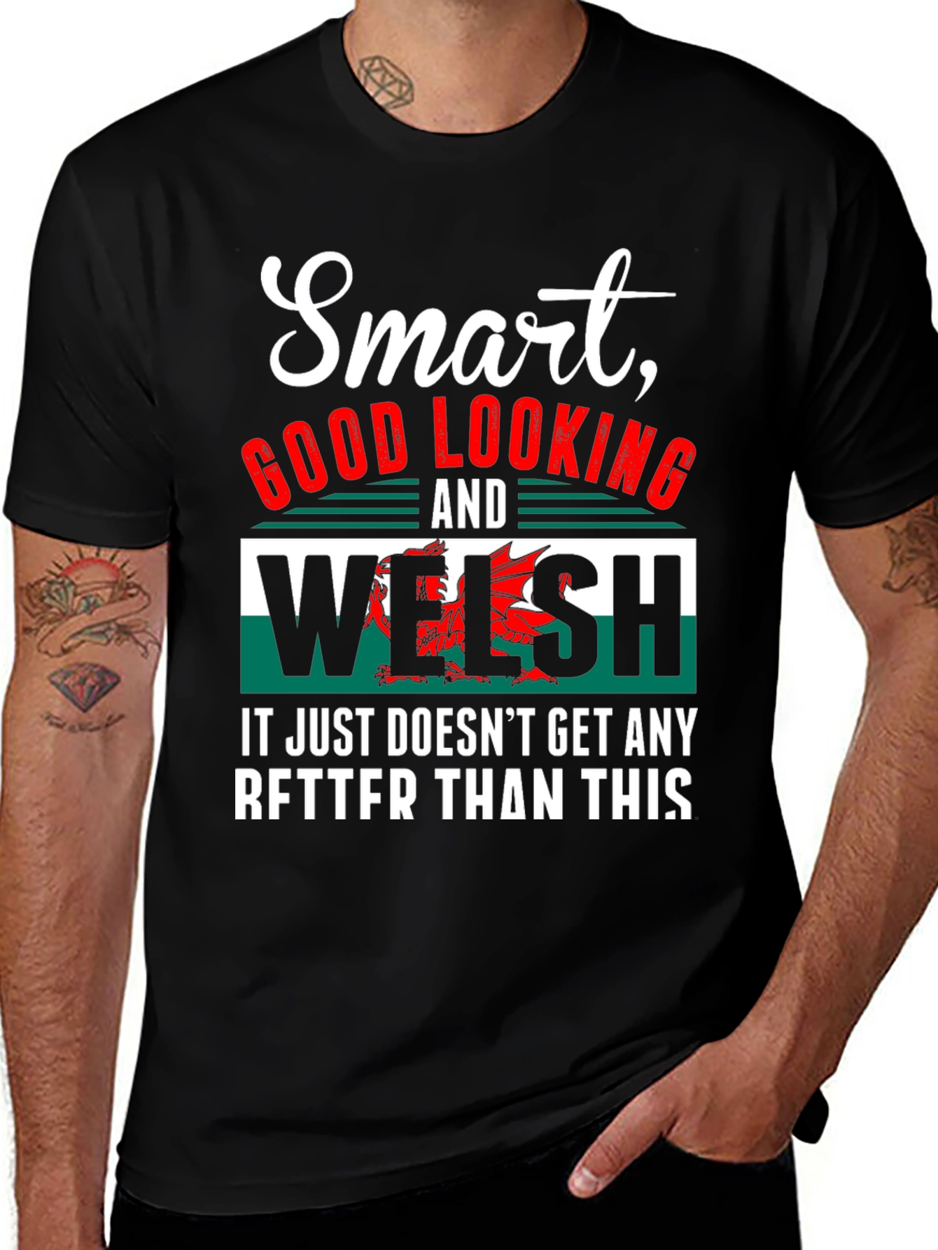 Smart Good Looking Welsh T-Shirt