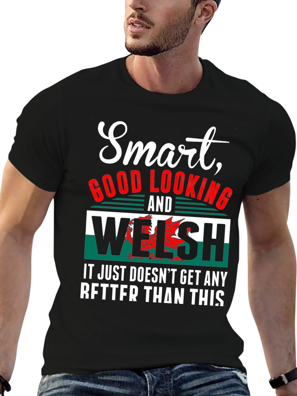 Smart Good Looking Welsh T-Shirt