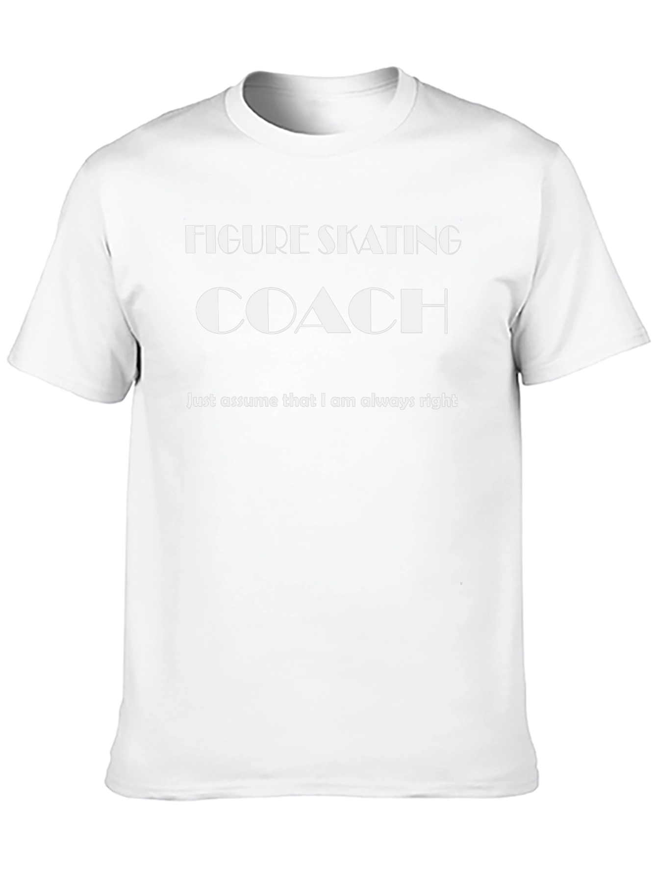 Figure Skating Coach T-Shirt - Always Right Tee