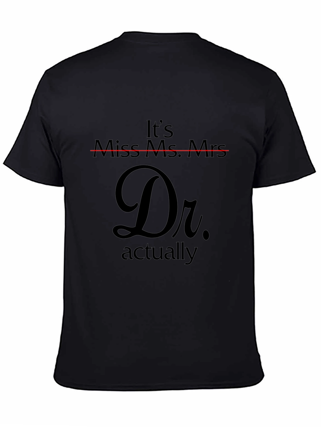 Its Dr. Actually T-Shirt
