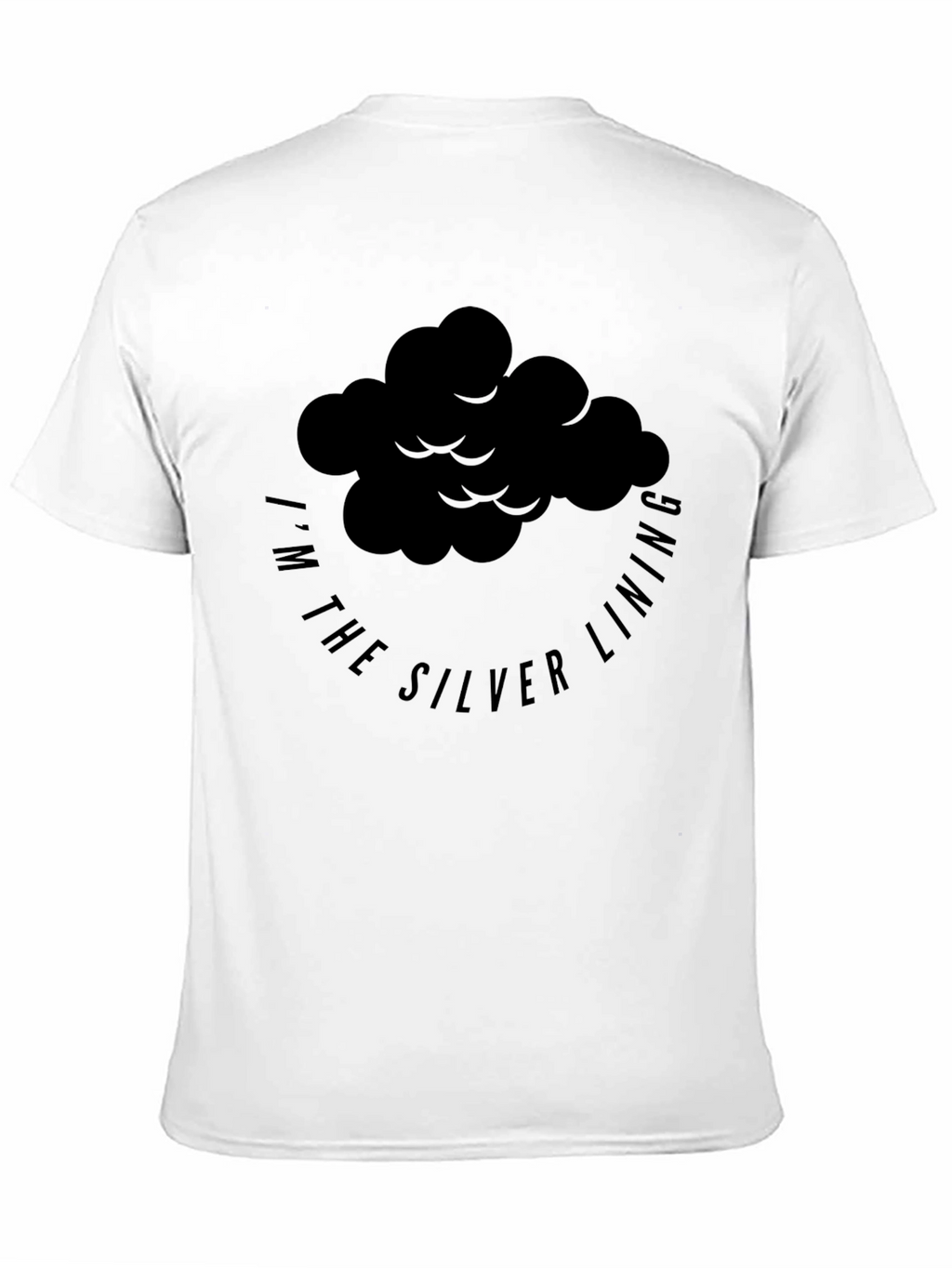 Im the Silver Lining Black Graphic T-Shirt