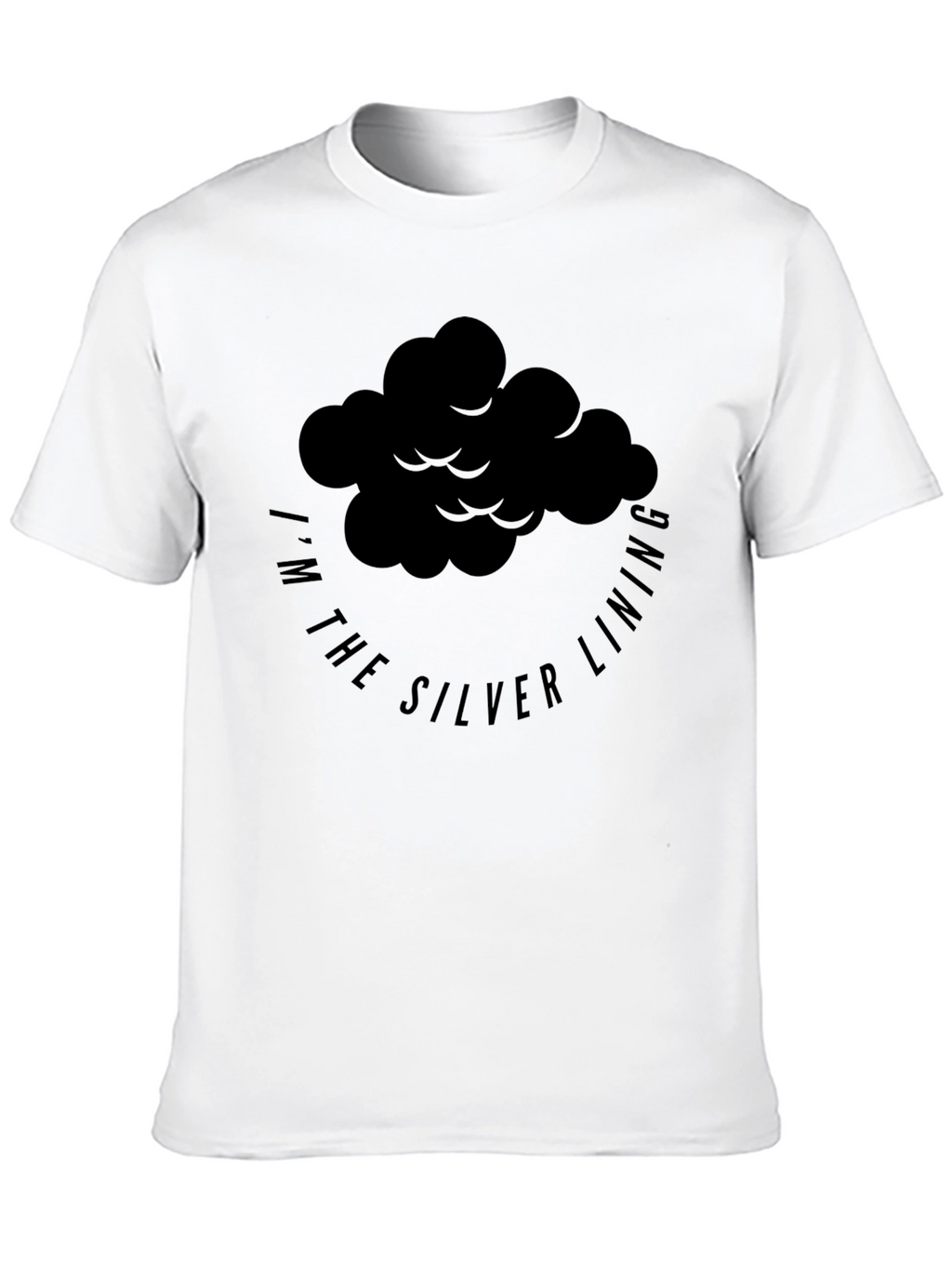 Im the Silver Lining Black Graphic T-Shirt