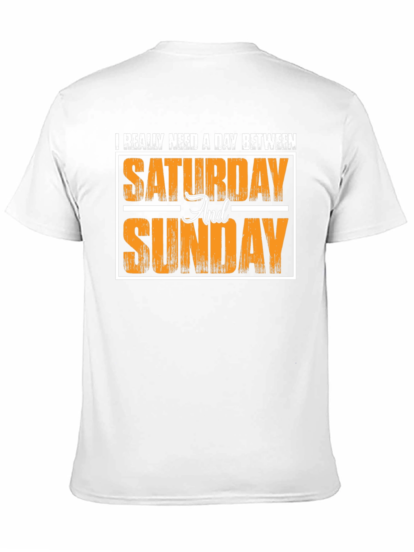 Funny Weekend T-Shirt - I Need a Day Between