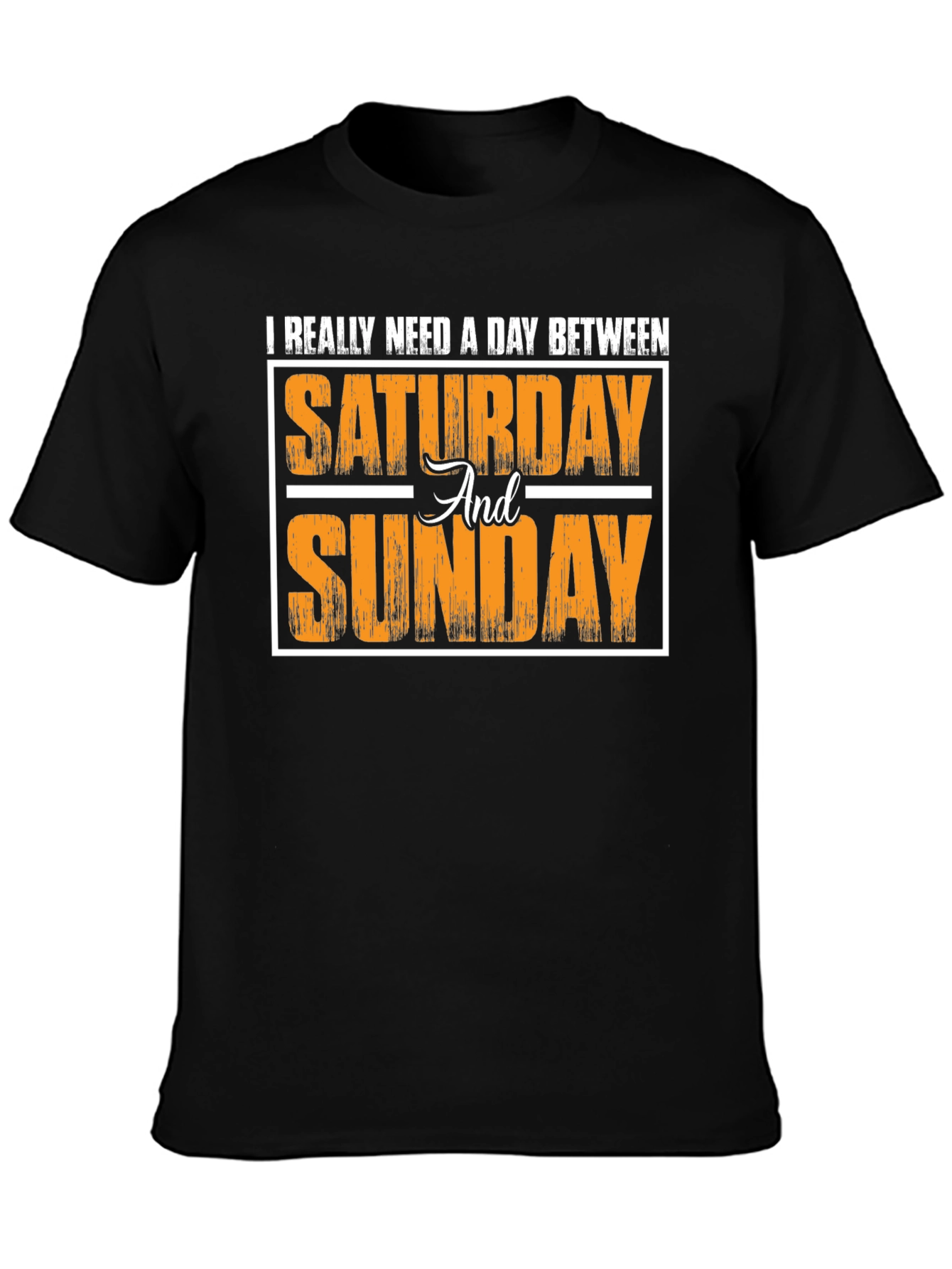 Funny Weekend T-Shirt - I Need a Day Between