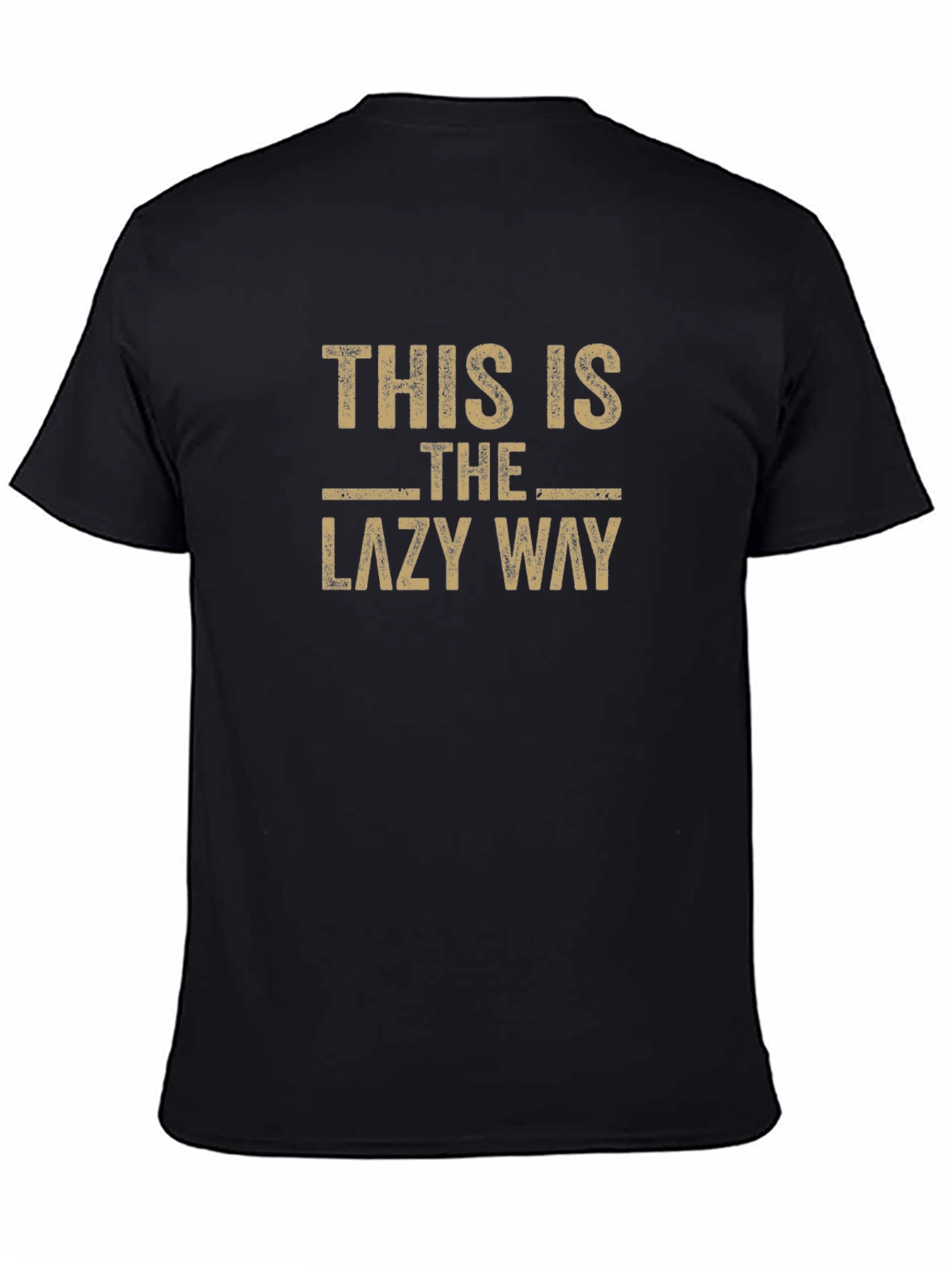 This Is The Lazy Way T-Shirt Funny Slogan Tee