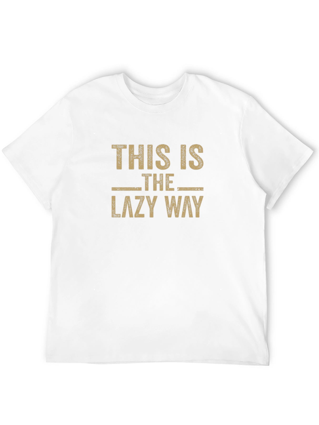 This Is The Lazy Way T-Shirt Funny Slogan Tee