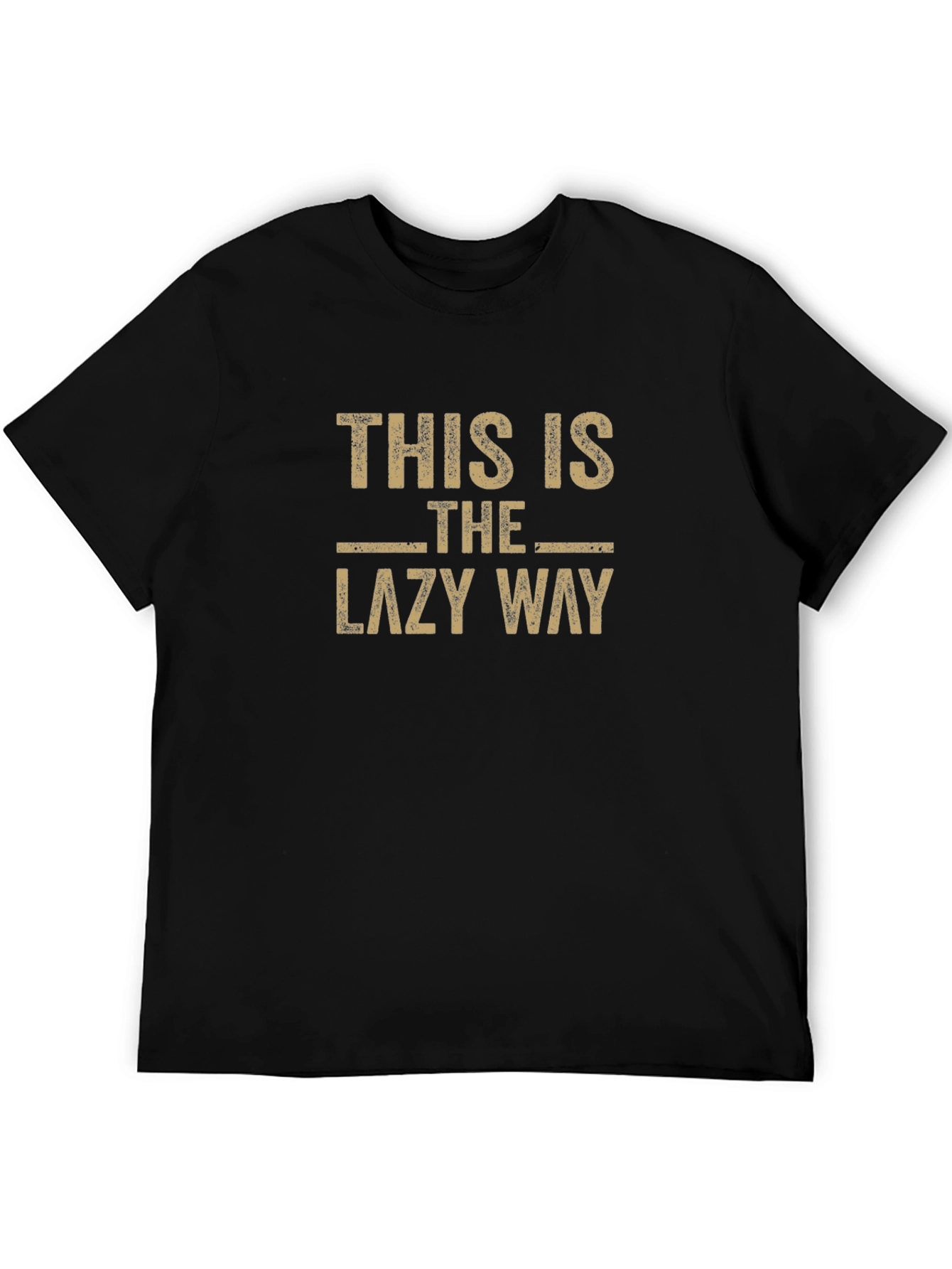 This Is The Lazy Way T-Shirt Funny Slogan Tee