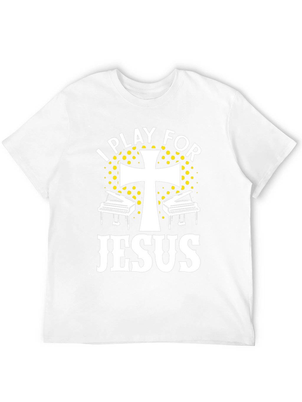 I Play For Jesus Piano Christian T-Shirt