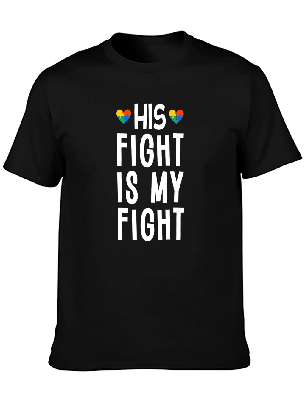 His Fight Is My Fight Autism Awareness T-Shirt