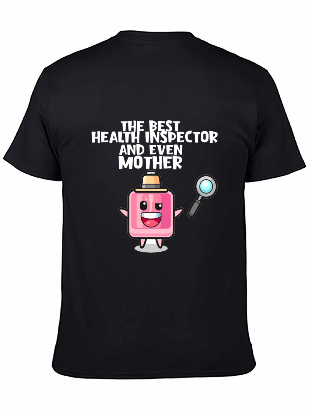 Health Inspector Mother Novelty T-Shirt