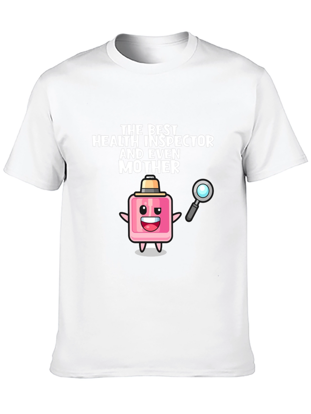 Health Inspector Mother Novelty T-Shirt