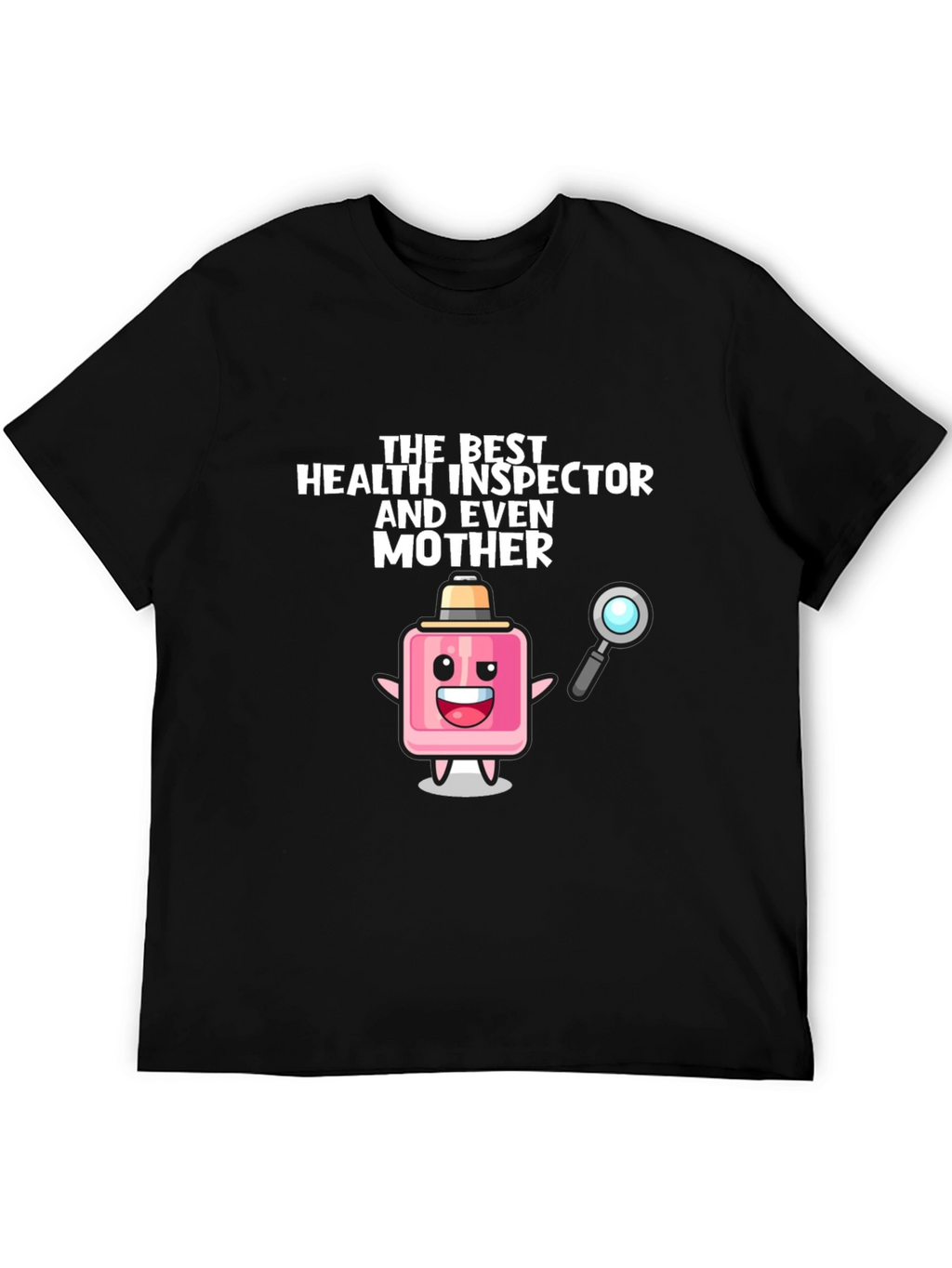 Health Inspector Mother Novelty T-Shirt