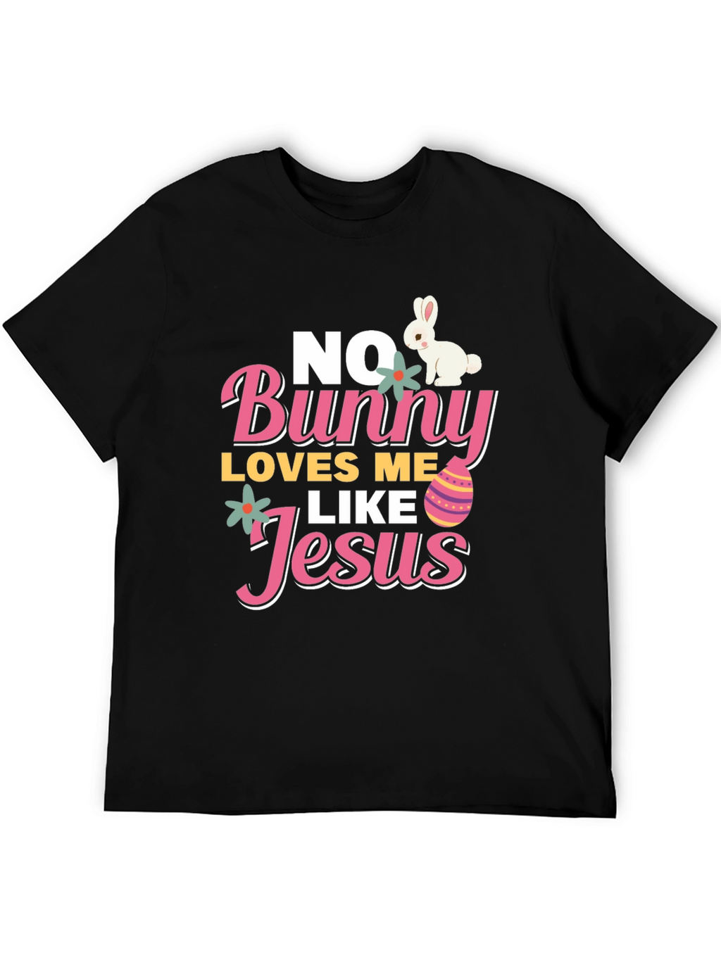 No Bunny Loves Me Like Jesus Easter T-Shirt