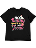 No Bunny Loves Me Like Jesus Easter T-Shirt