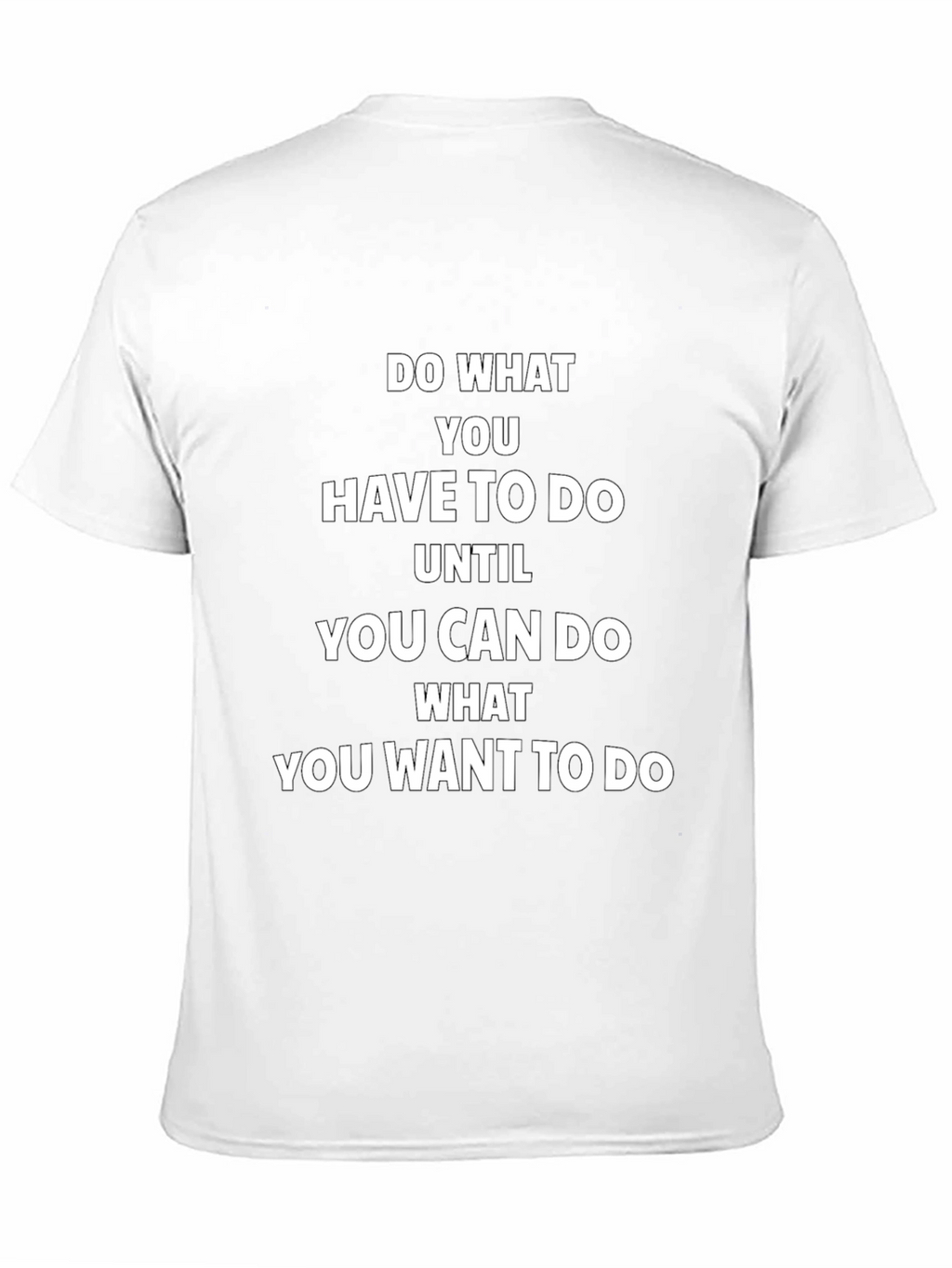 Motivational Black T-Shirt: Do What You Want