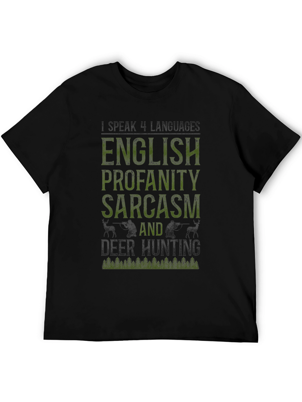 English Profanity Sarcasm Deer Hunting Graphic Tee