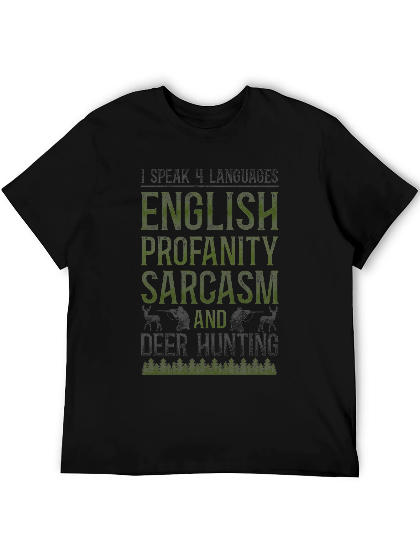 English Profanity Sarcasm Deer Hunting Graphic Tee