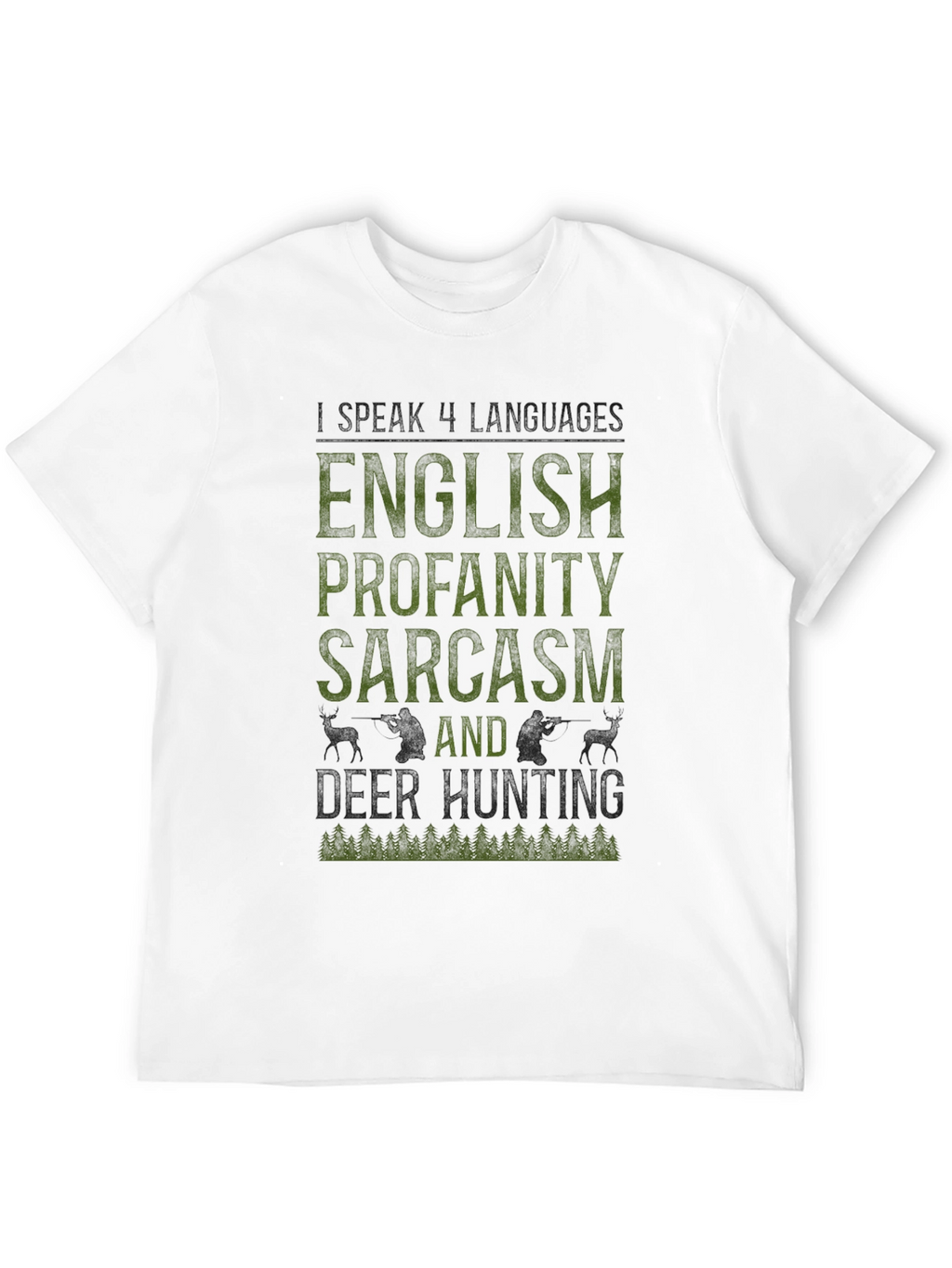 English Profanity Sarcasm Deer Hunting Graphic Tee