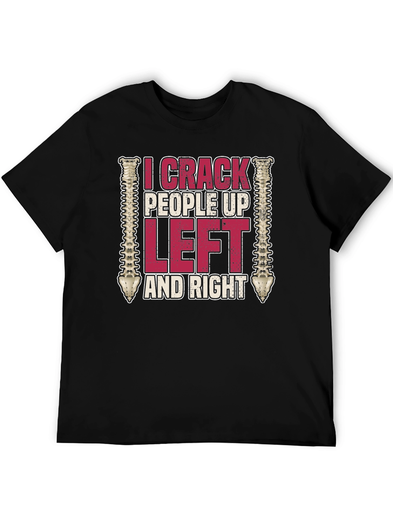 I Crack People Up Funny Chiropractor T-Shirt