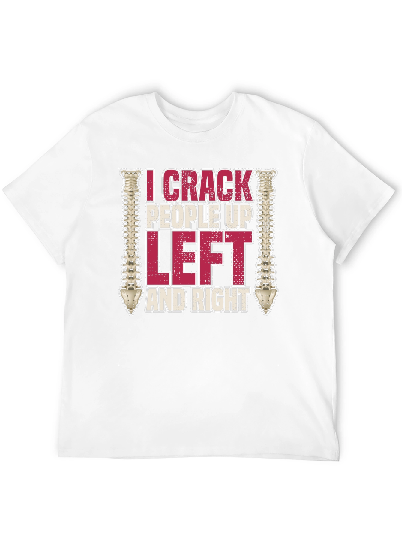 I Crack People Up Funny Chiropractor T-Shirt