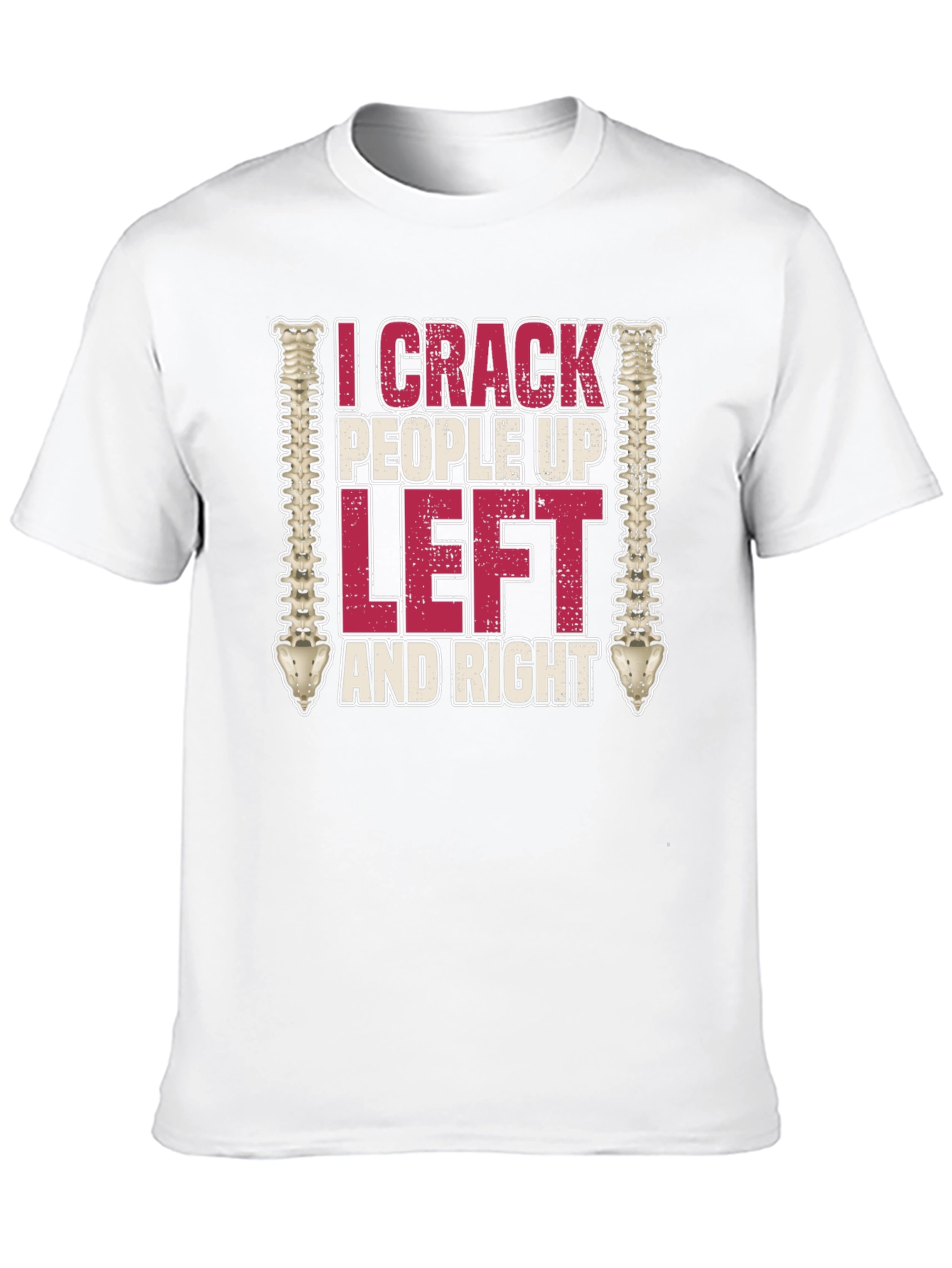 I Crack People Up Funny Chiropractor T-Shirt