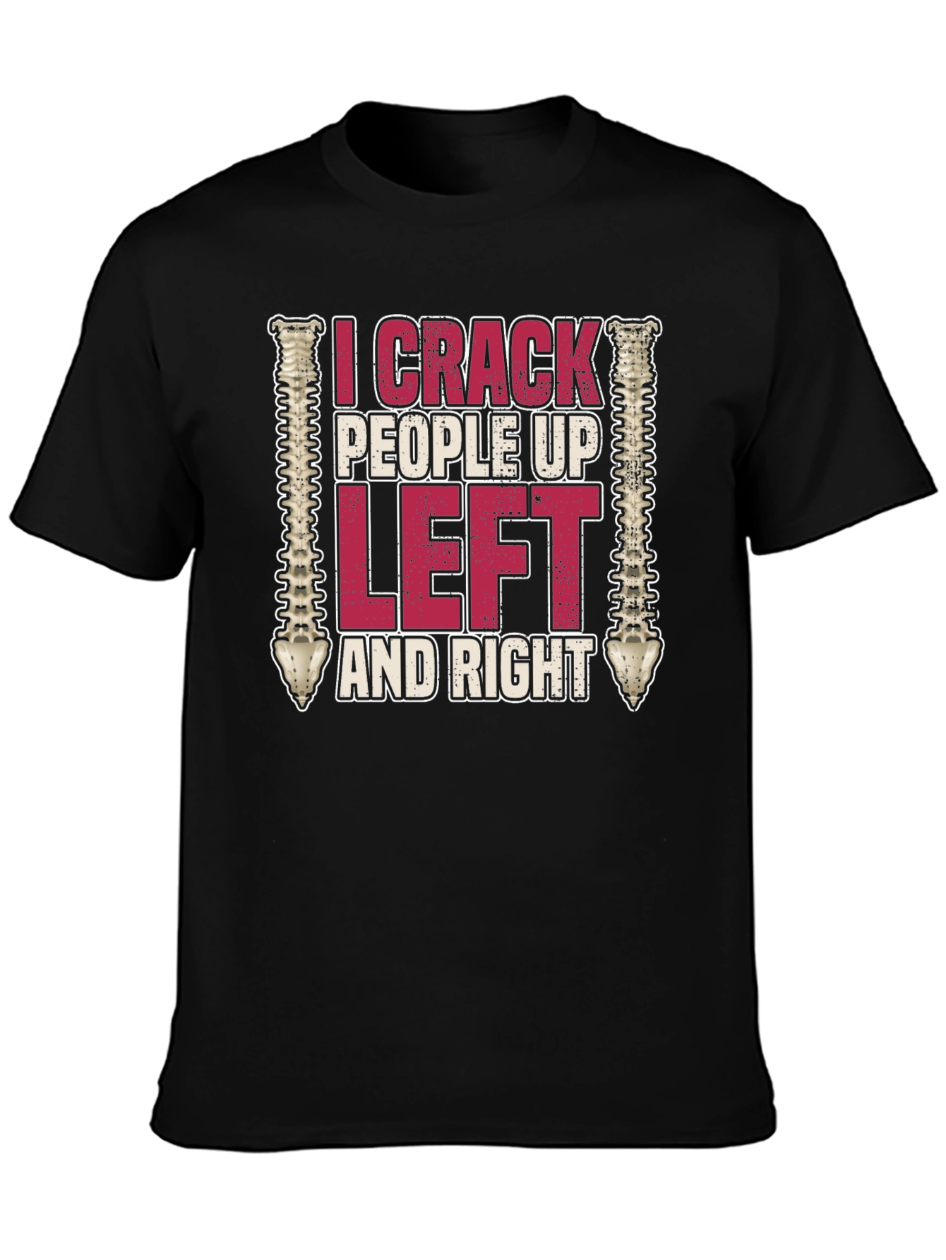 I Crack People Up Funny Chiropractor T-Shirt