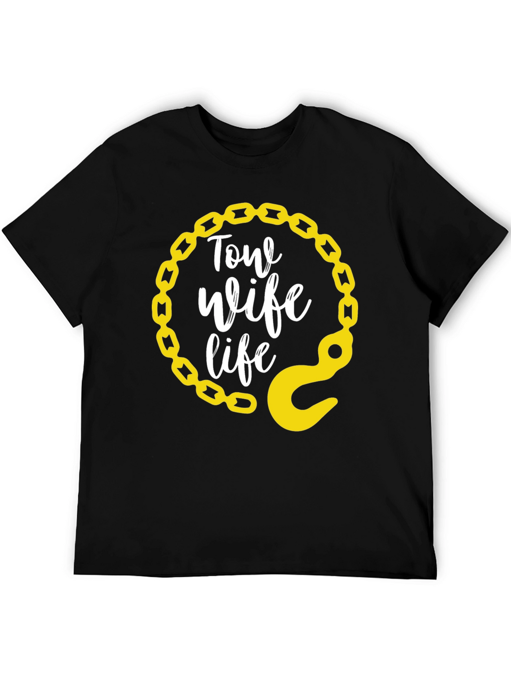 Tow Wife Life T-Shirt