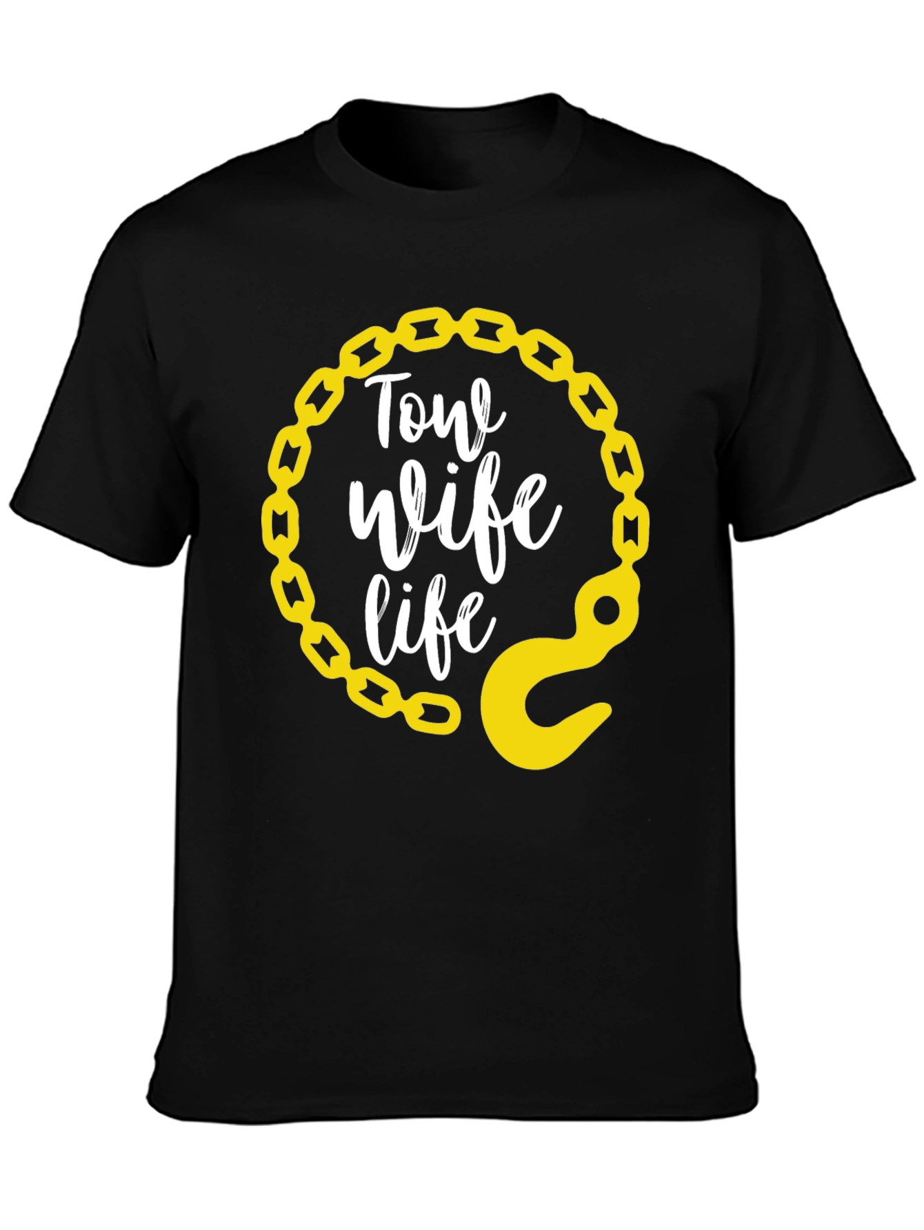 Tow Wife Life T-Shirt