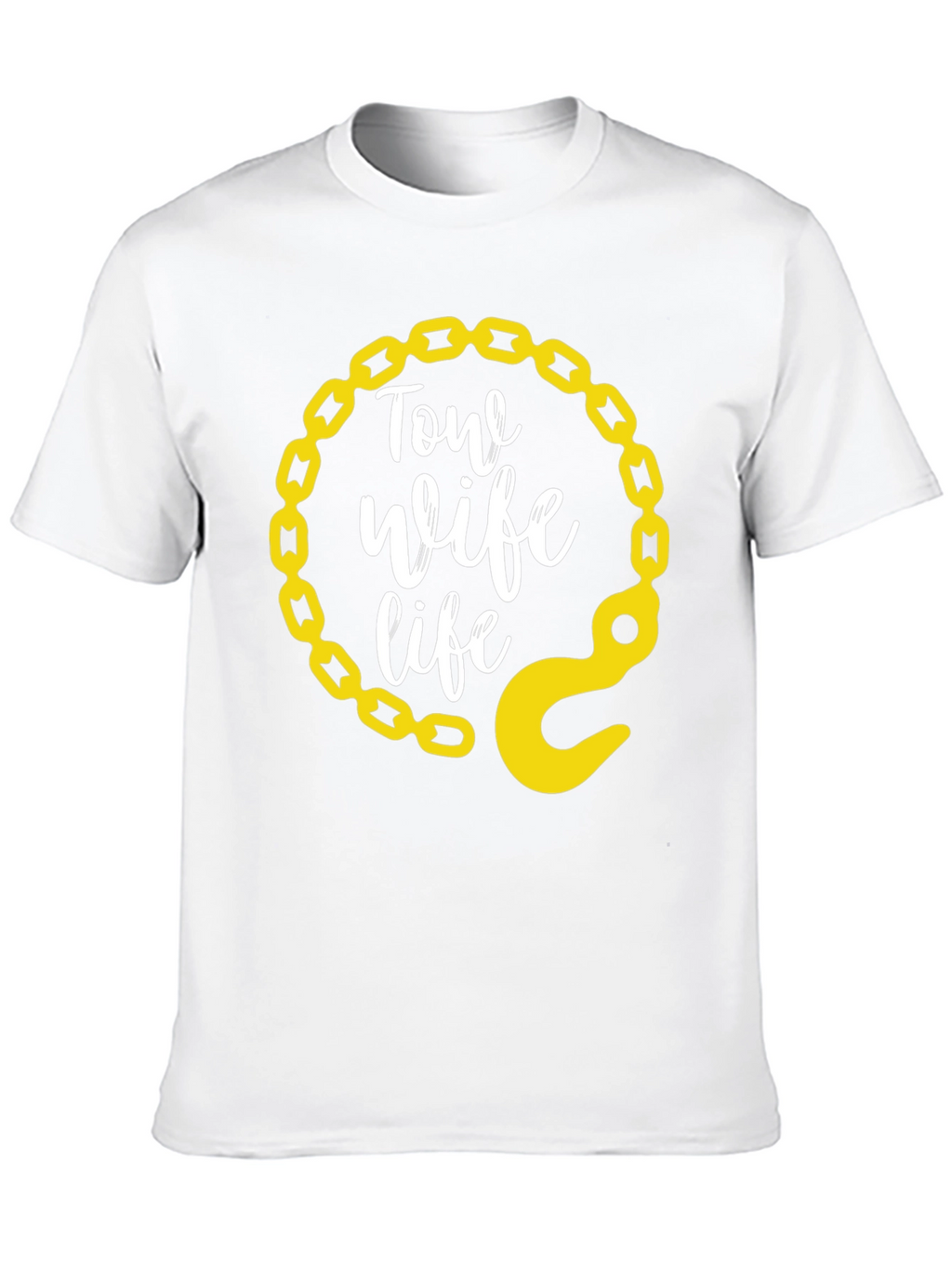 Tow Wife Life T-Shirt