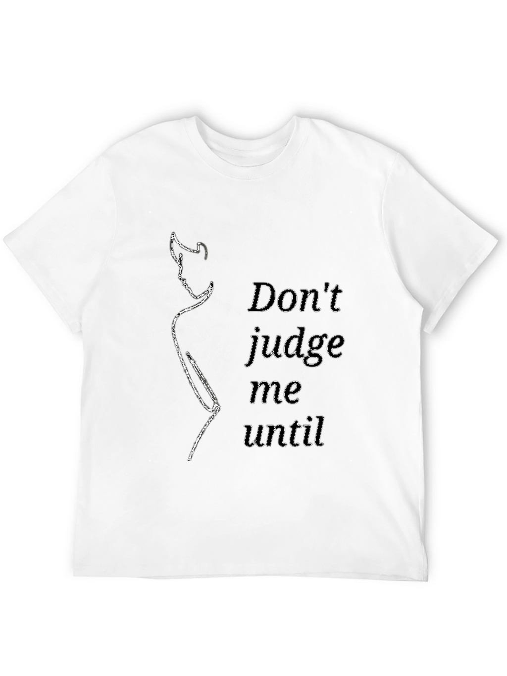 Dont Judge Me T-Shirt